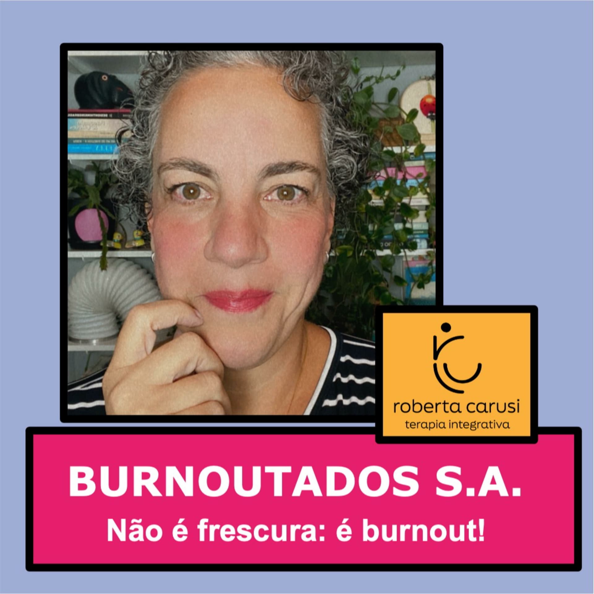 Burnoutados S.A. - Podcasts