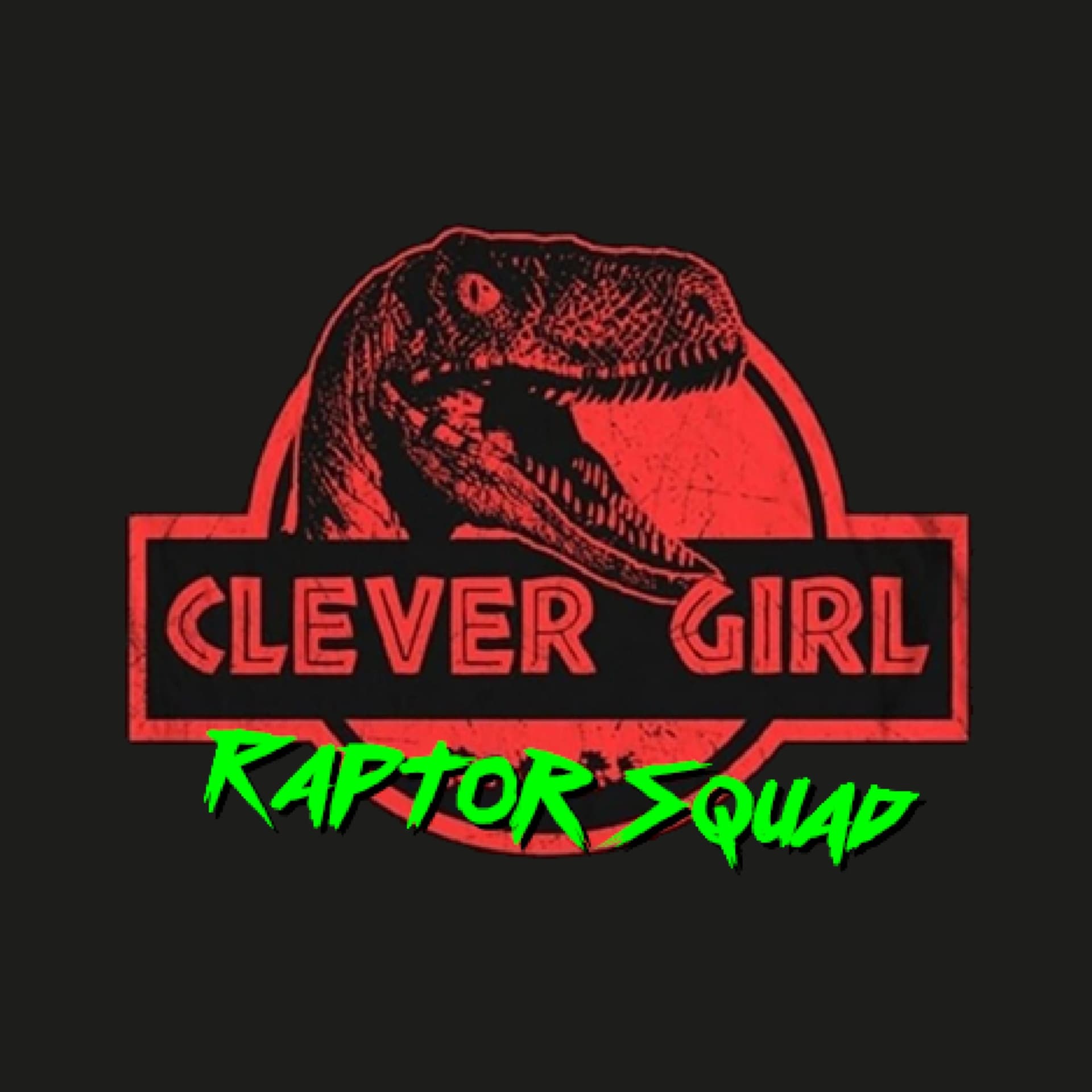 Clever Girl Raptor Squad - Podcasts