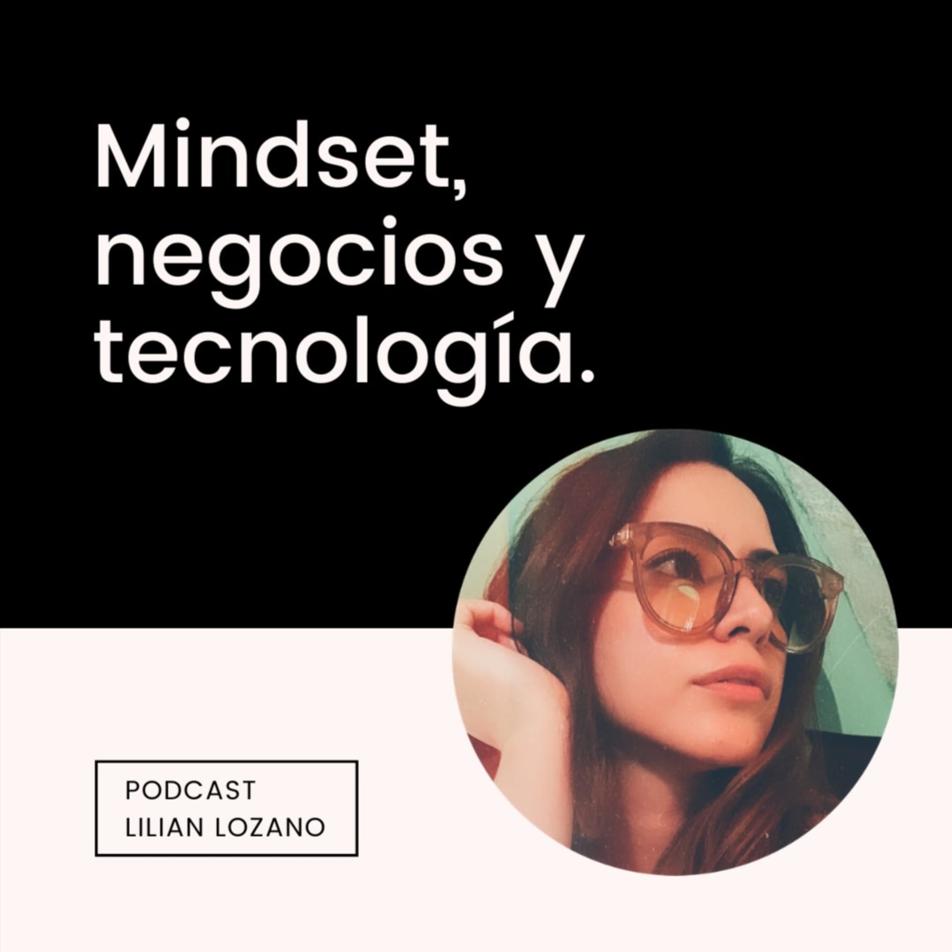 Lilian Lozano - Podcasts