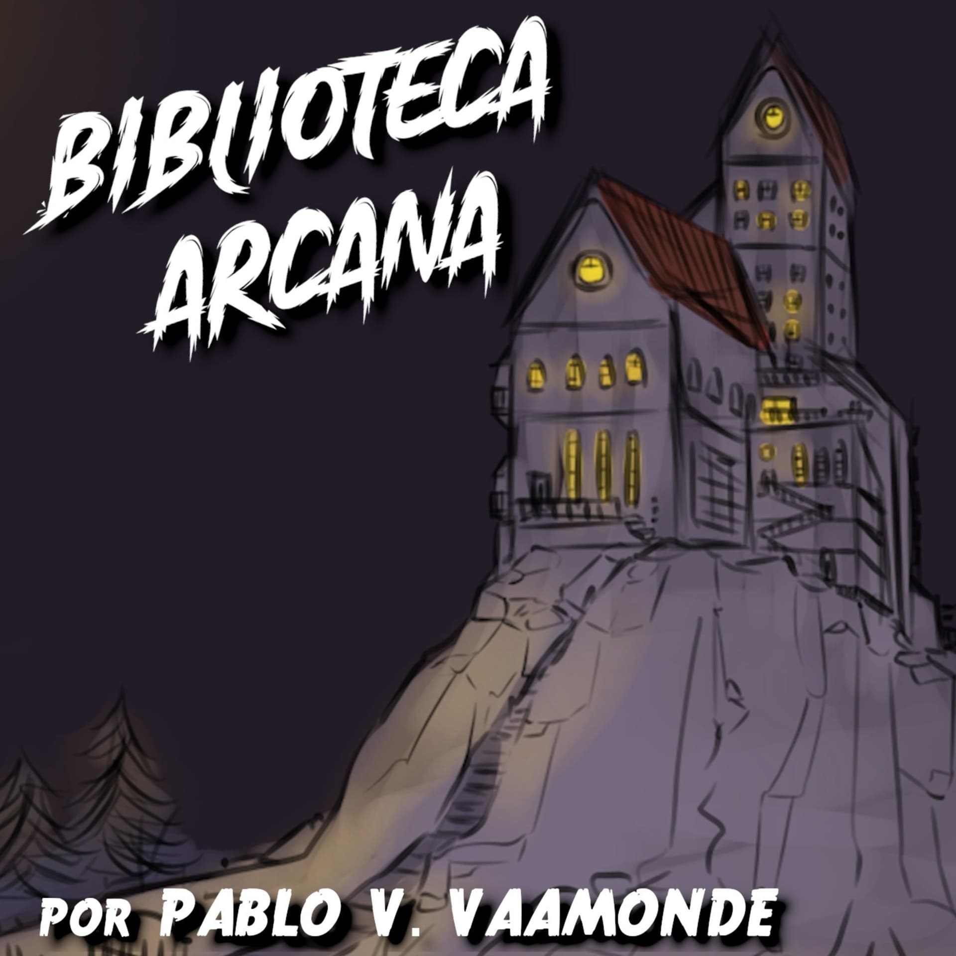 Biblioteca Arcana - Historias De Terror - Podcasts