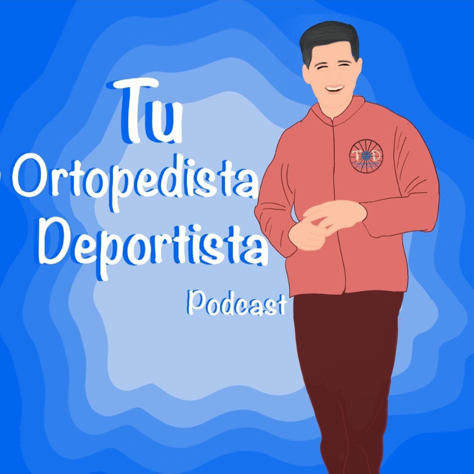Tu Ortopedista Deportista - Podcasts