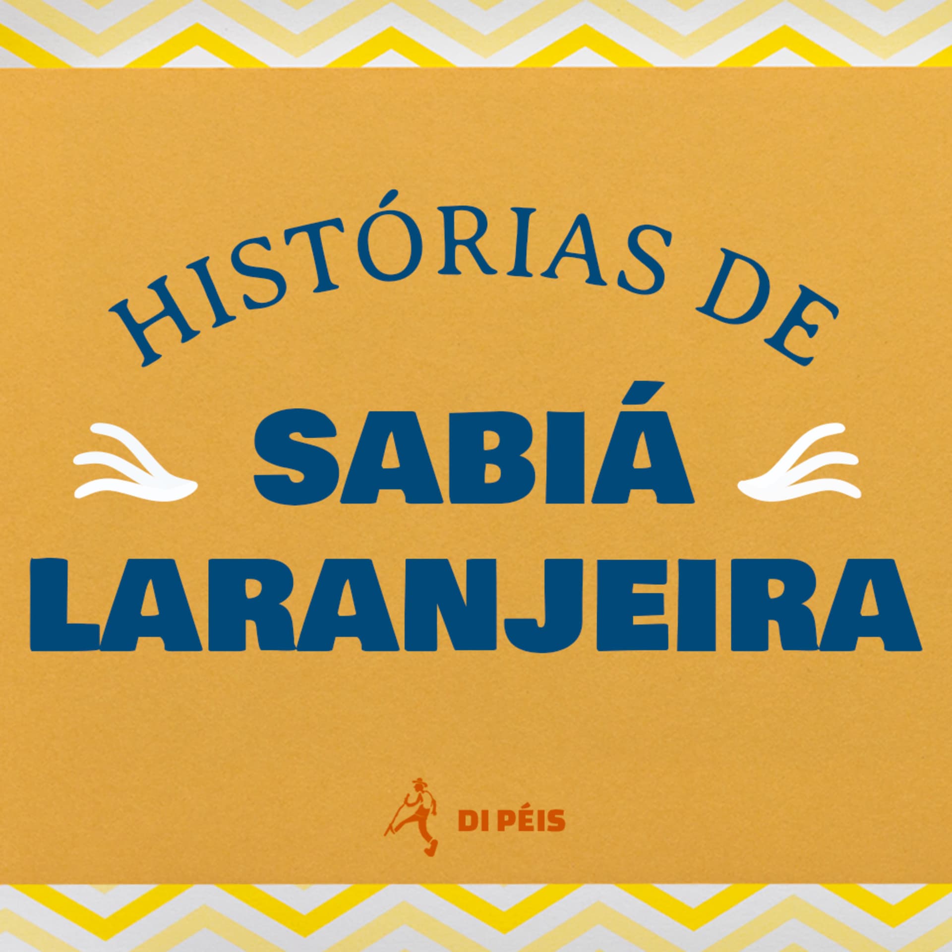 Histórias de Sabiá Laranjeira - Podcasts