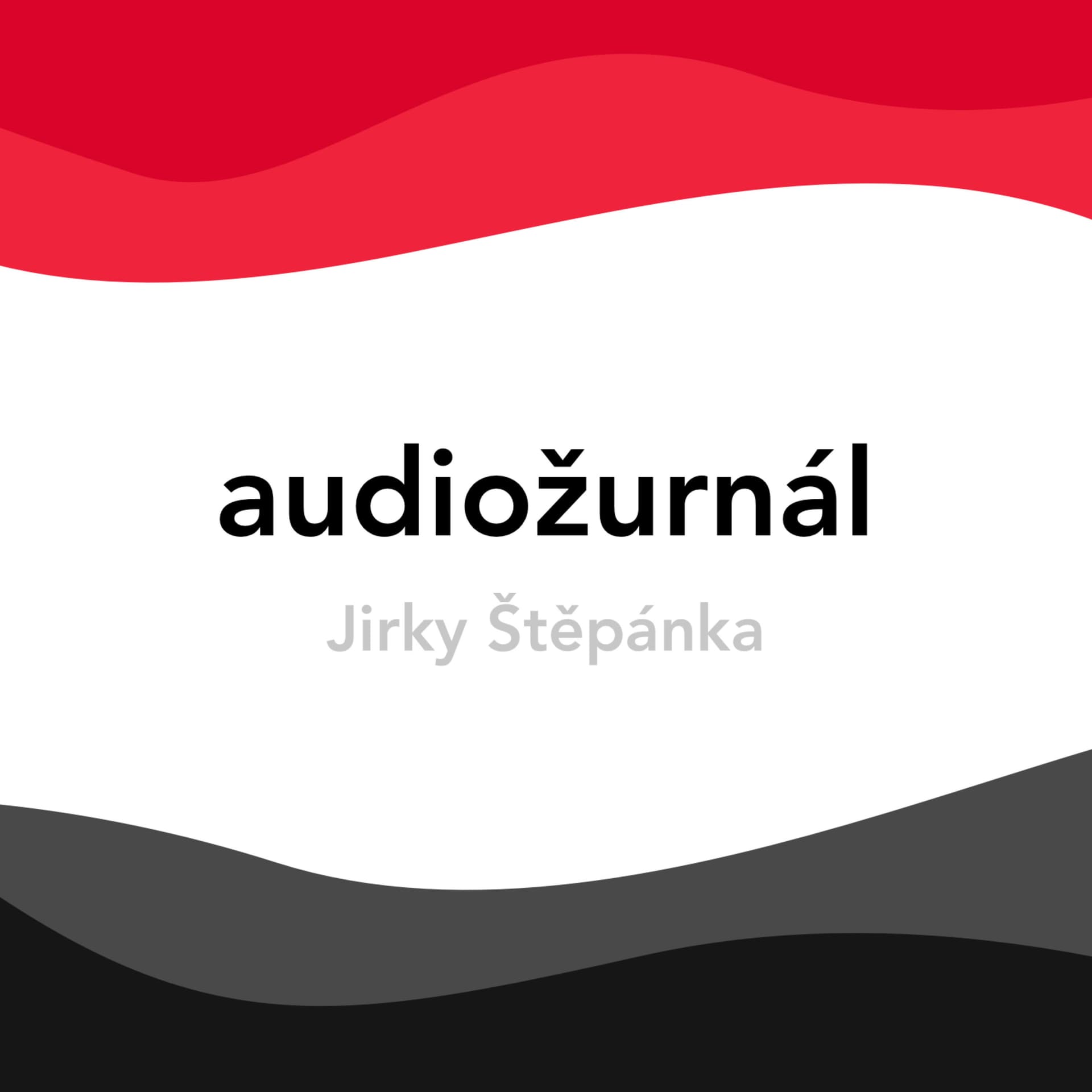 Audiožurnál Jirky Štěpánka - Podcasts
