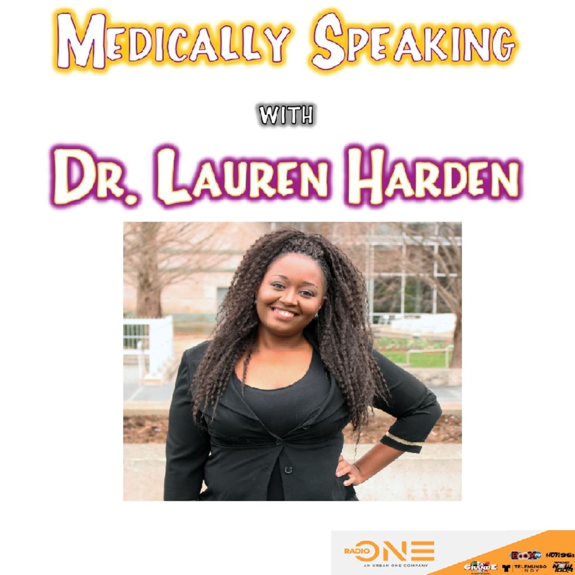 Medically Speaking with Dr. Lauren Harden - Podcasts
