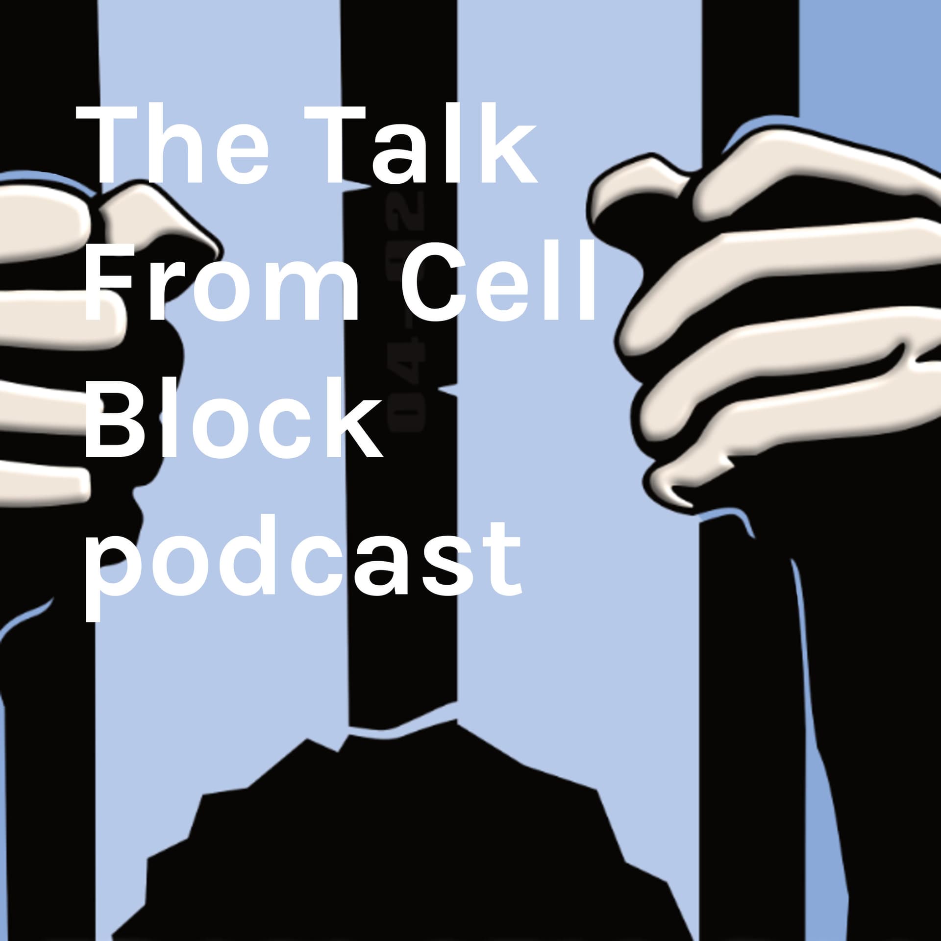 The Talk From Cell Block podcast - Podcasts