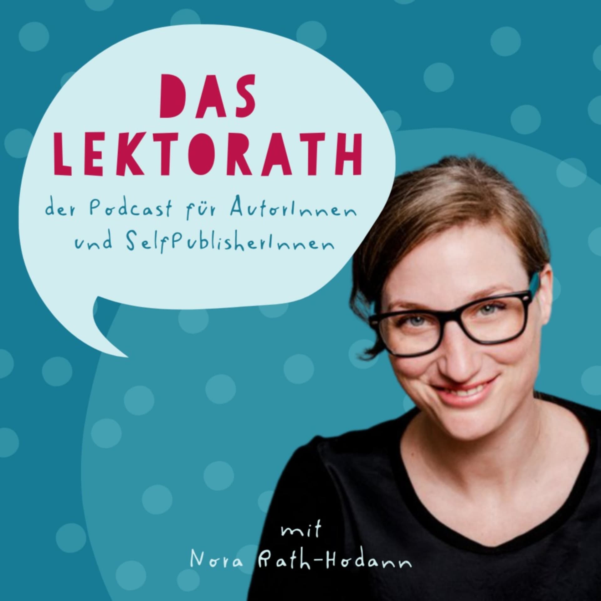 Das LektoRath . Podcast für AutorInnen und SelfPublisherInnen - Podcasts