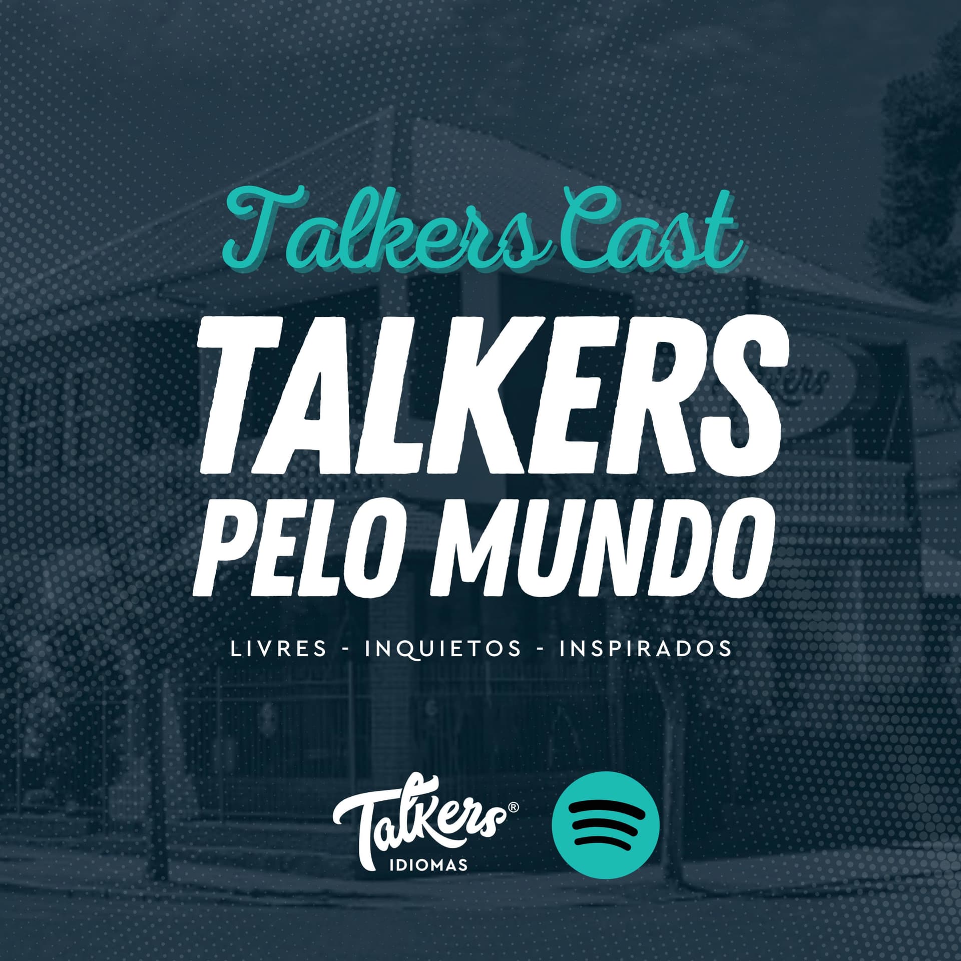 Talkerscast: o podcast dos livres, inquietos e inspirados - Podcasts