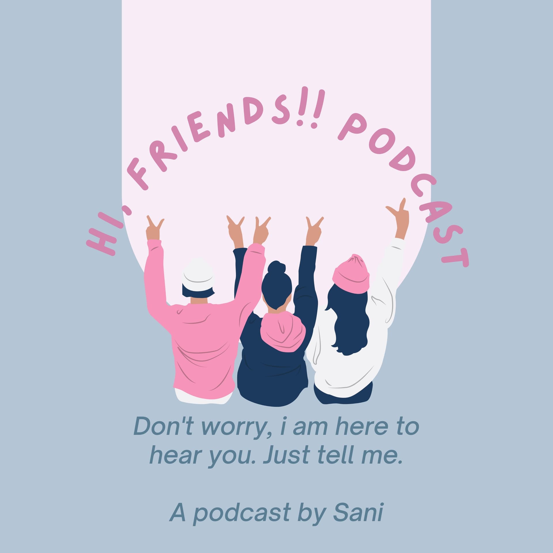Hi,friends!! - Podcasts