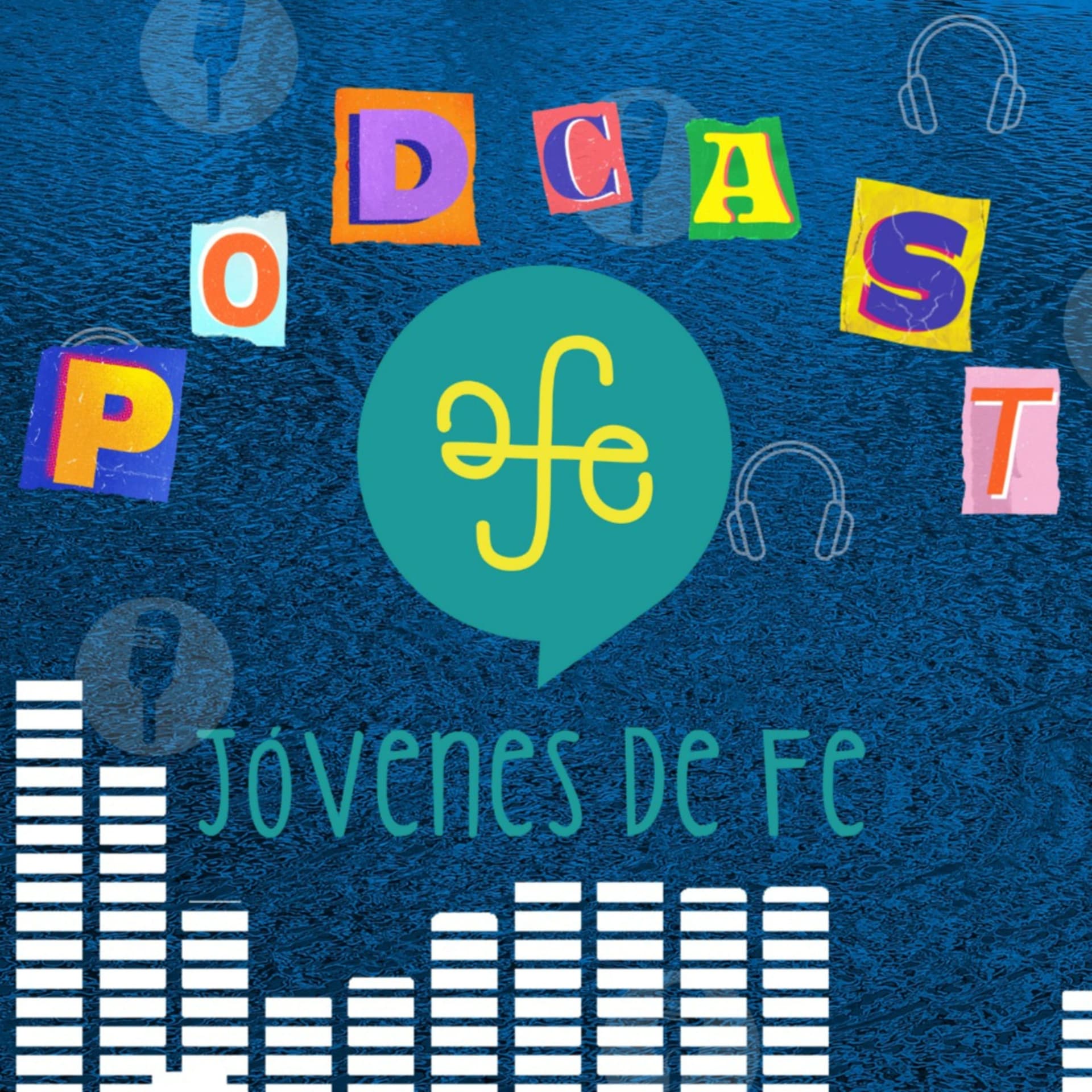 Jóvenes de Fe - Podcast - Podcasts