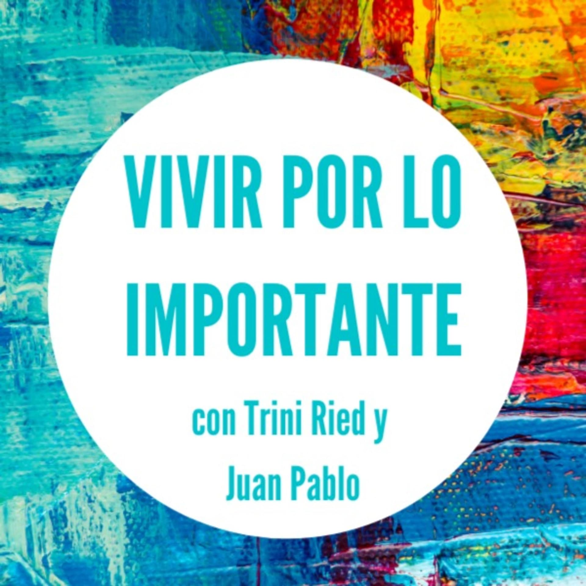 Vivir Por Lo Importante - Podcasts