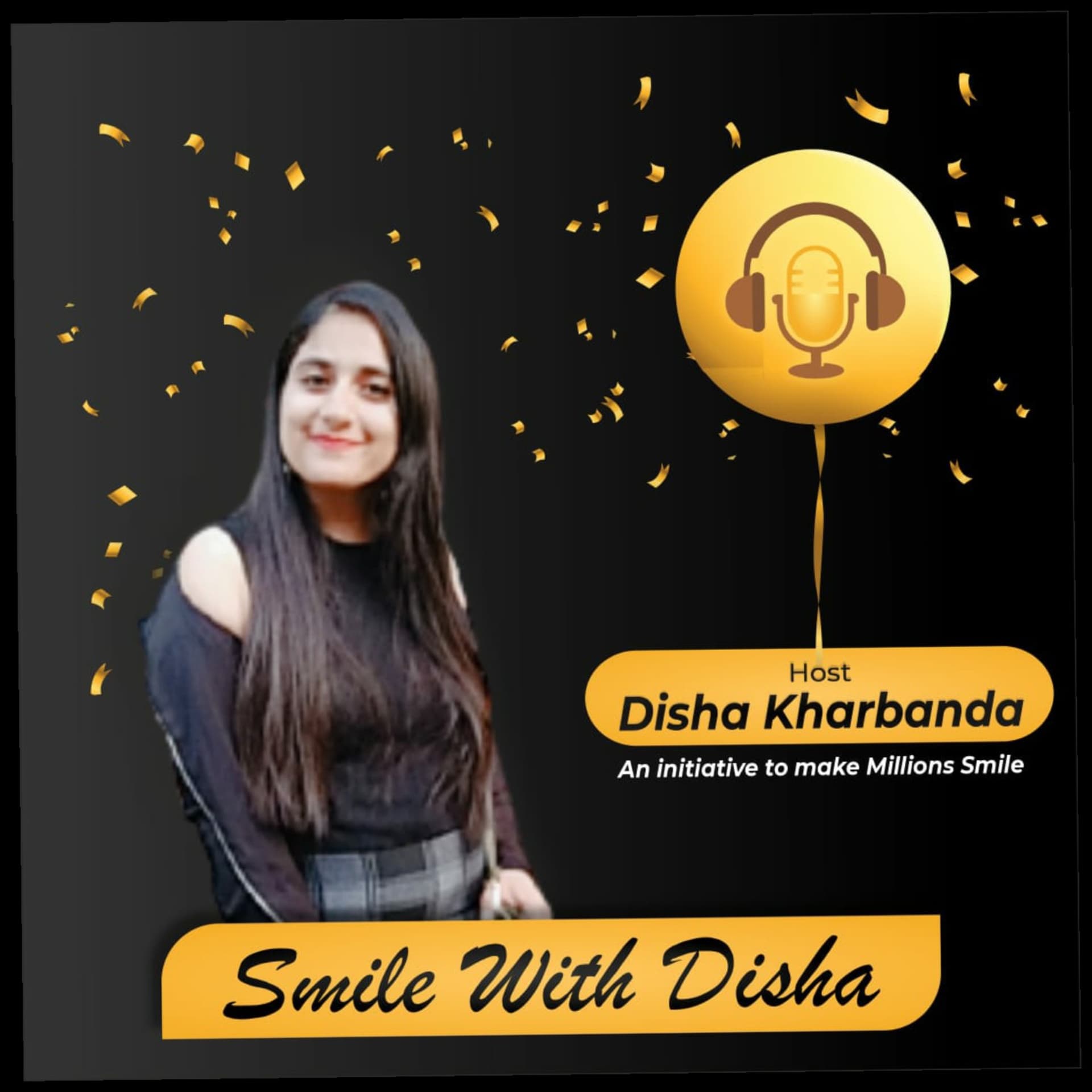 SMILE WITH DISHA •‿• - Podcasts