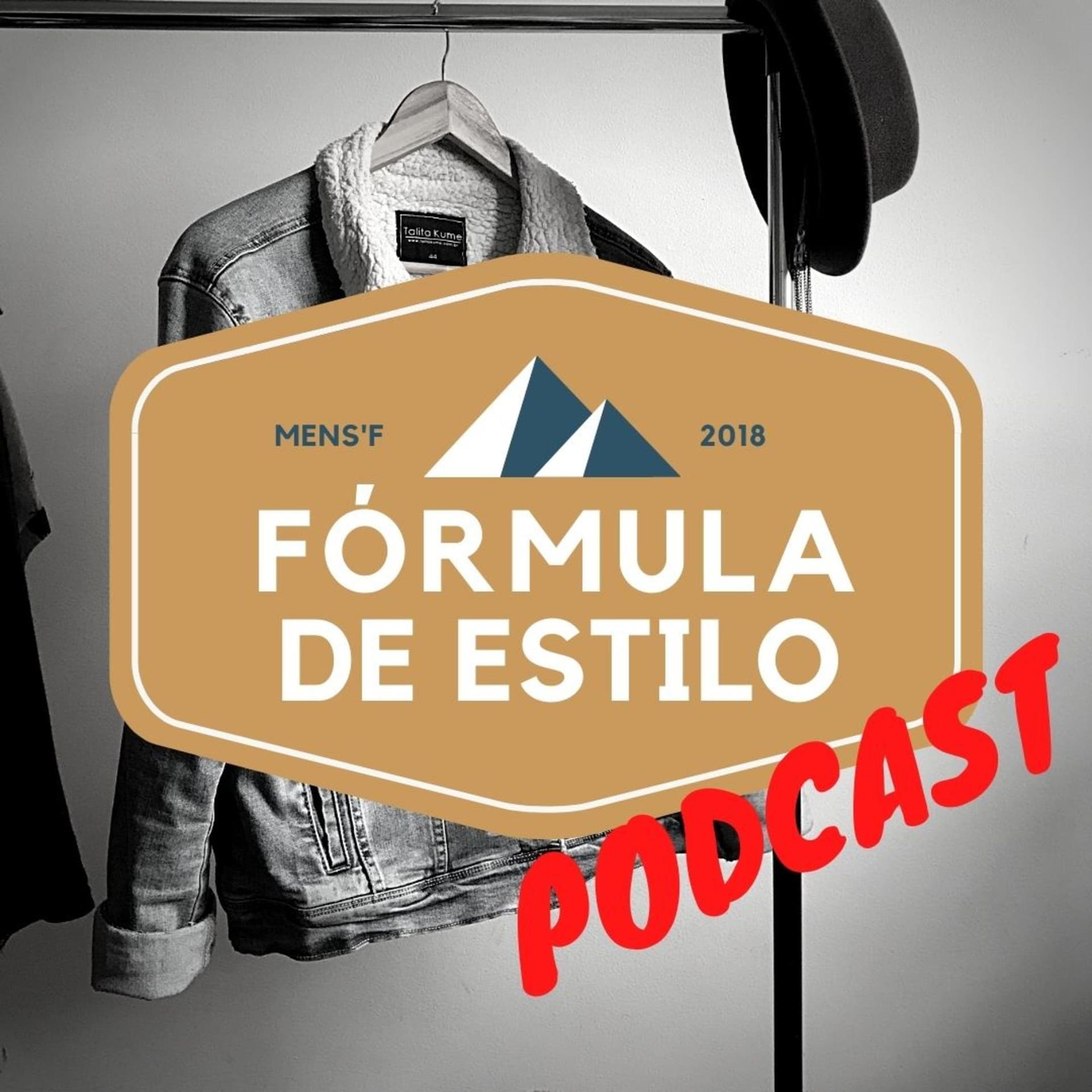 Podcast Fórmula de Estilo - Moda Masculina - Podcasts