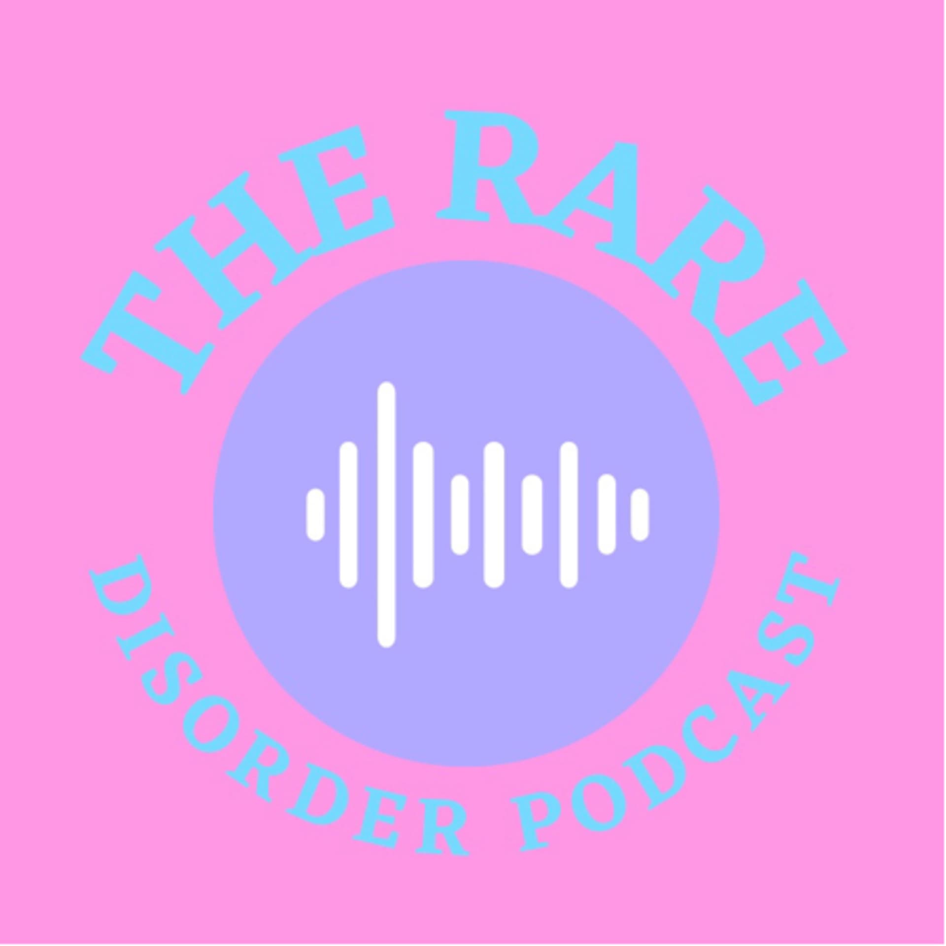 The Rare Disorder Podcast - Podcasts