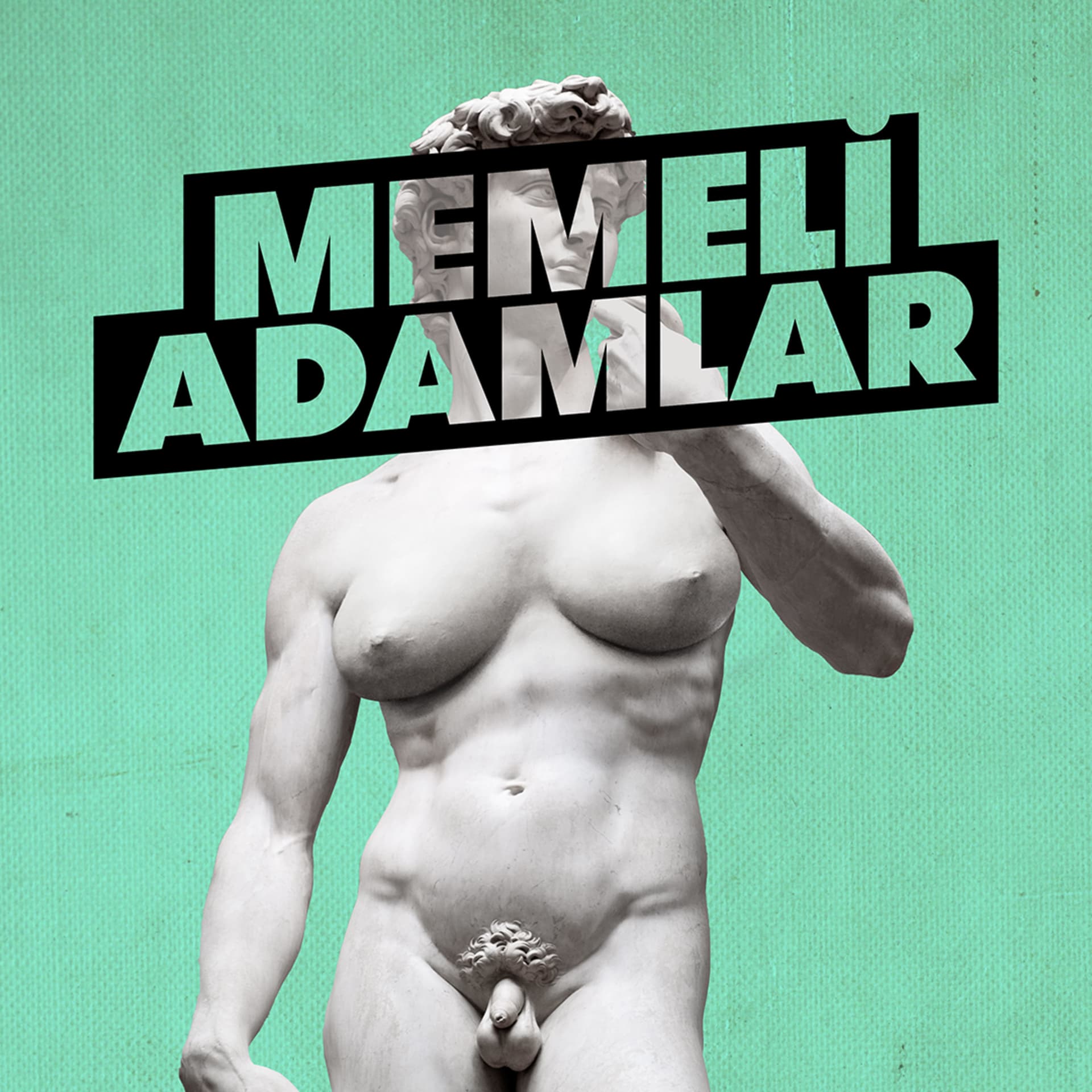 Memeli Adamlar - Podcasts