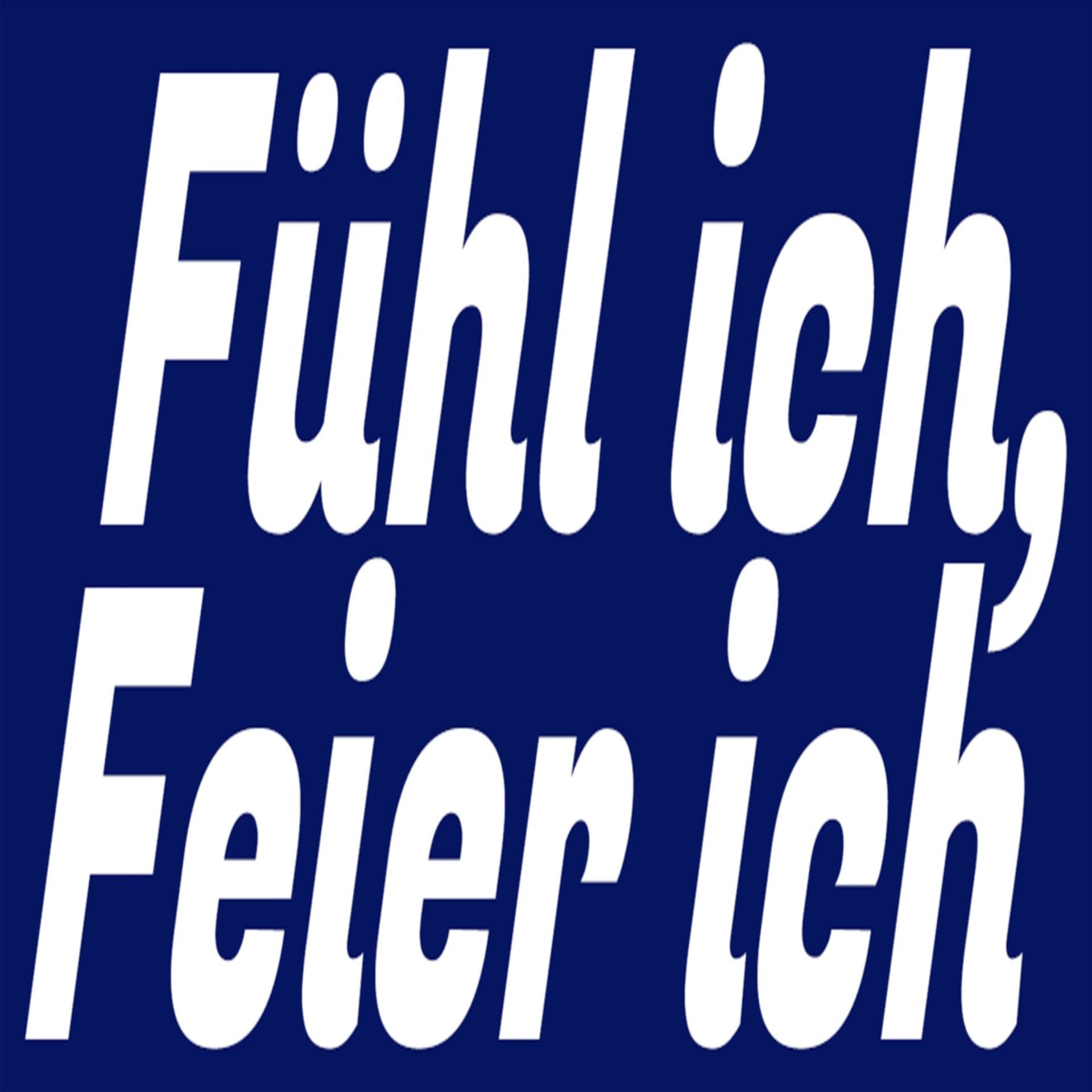 Fühl ich, Feier ich - Podcasts