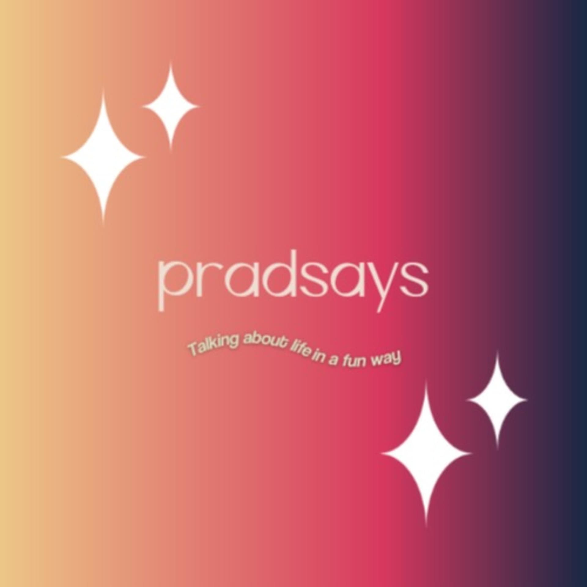 Pradsays Podcast