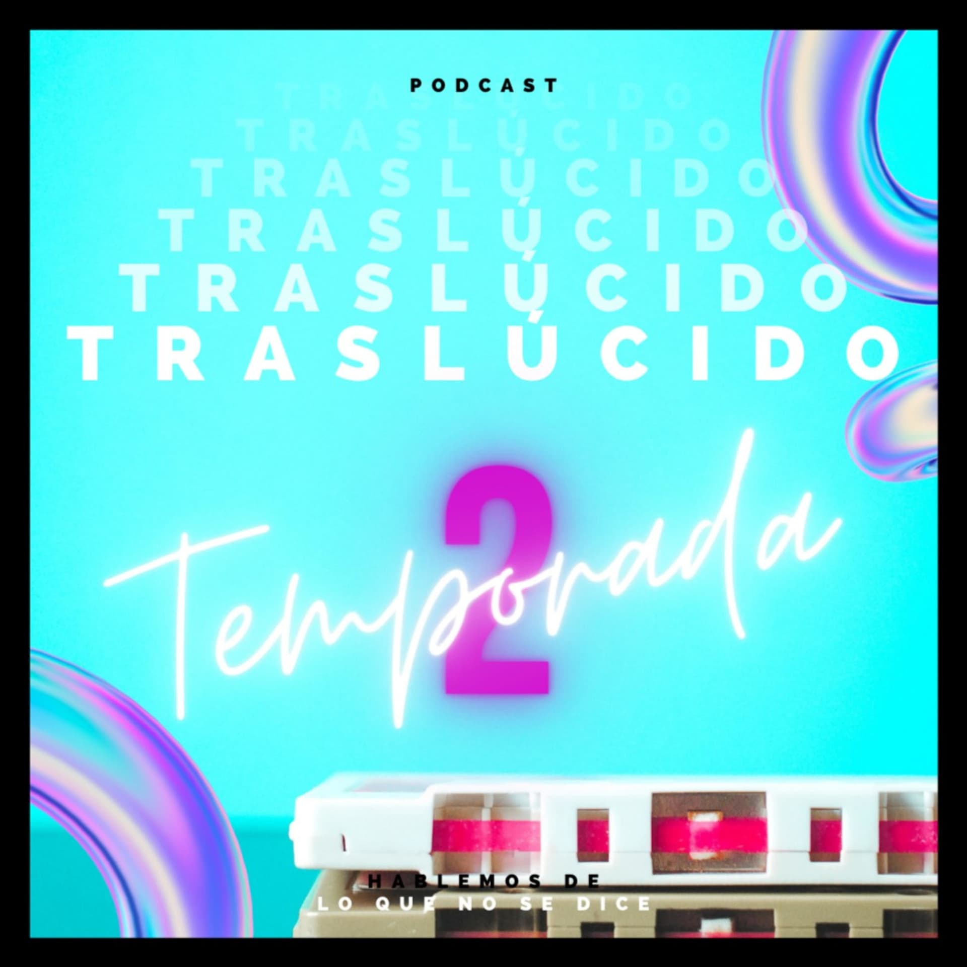 Traslúcido - Podcasts