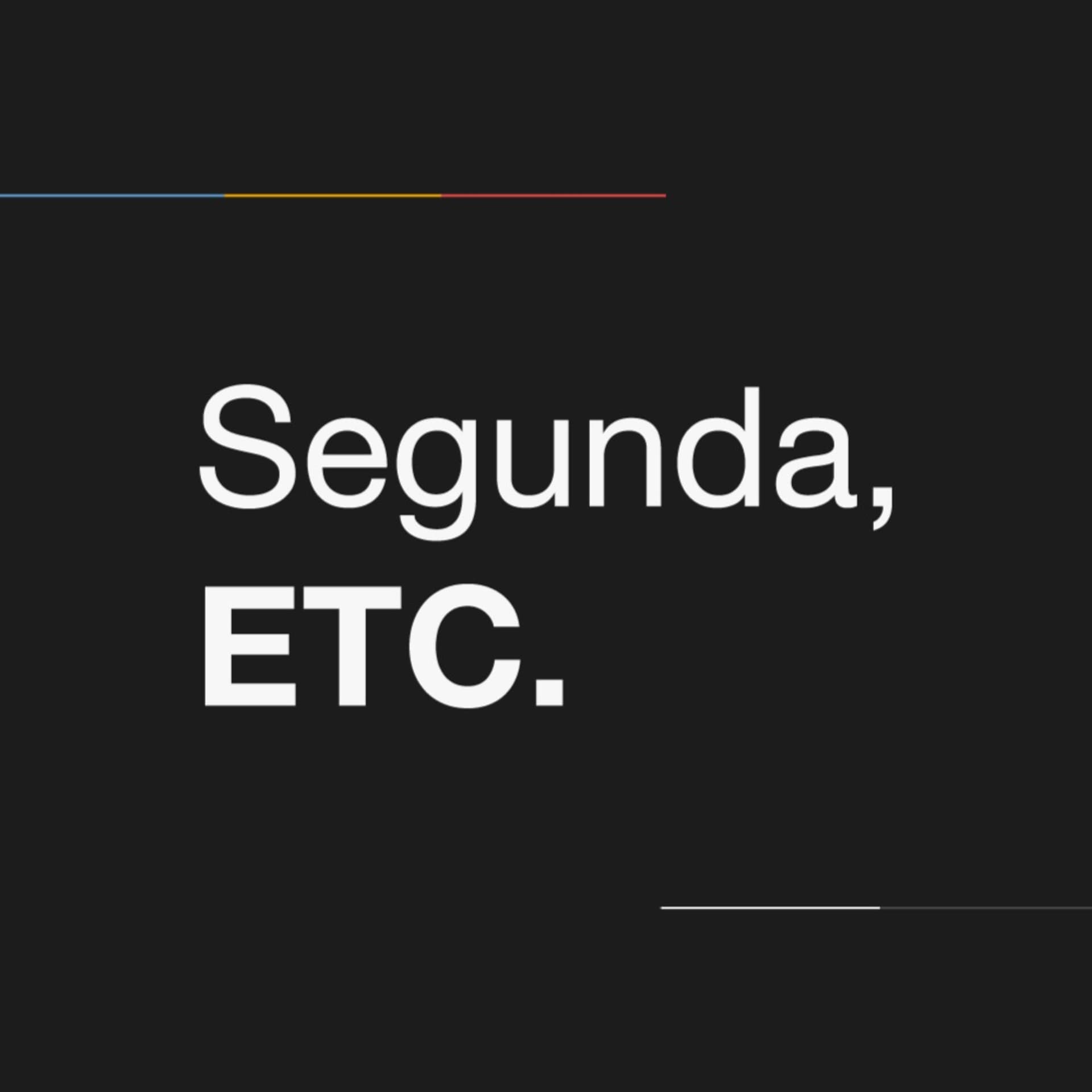 Segunda, ETC. - Podcasts