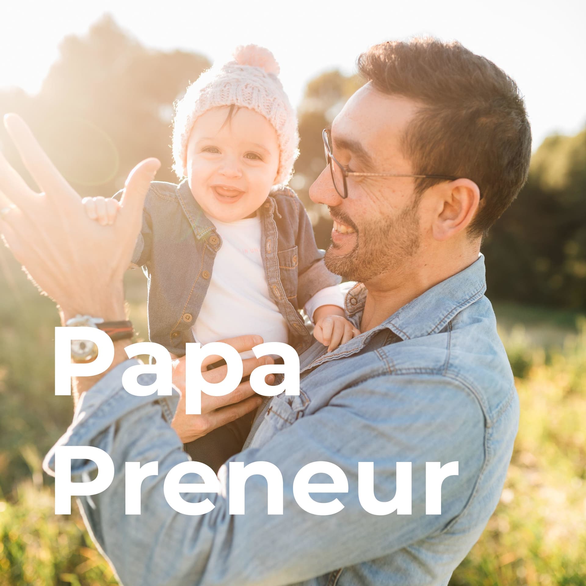Papa Preneur - Podcasts
