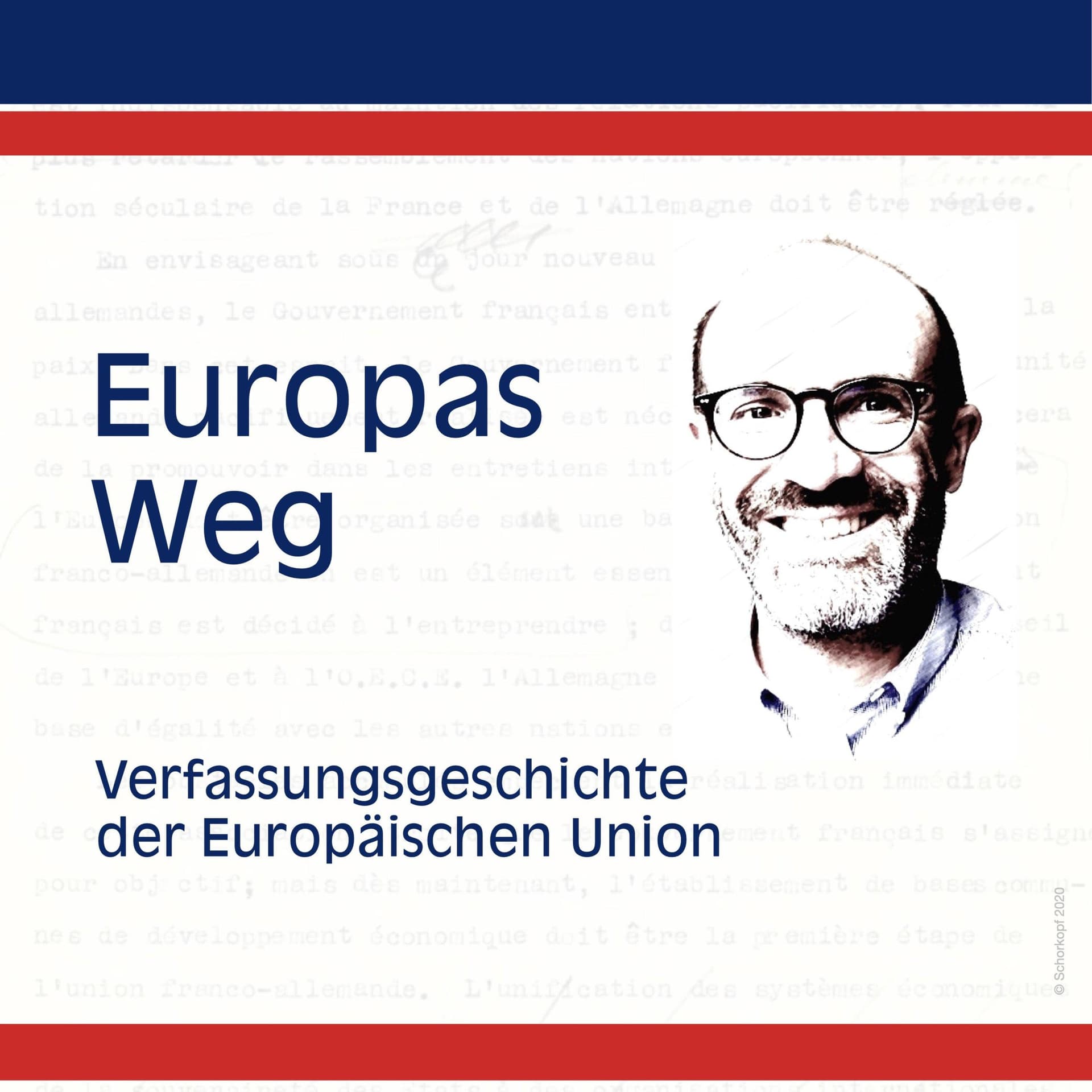 Europas Weg - Verfassungsgeschichte der Europäischen Union - Podcasts