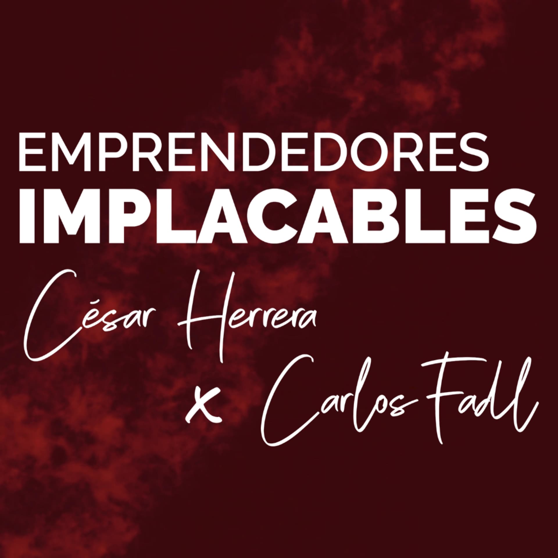 Emprendedores Implacables - Podcasts