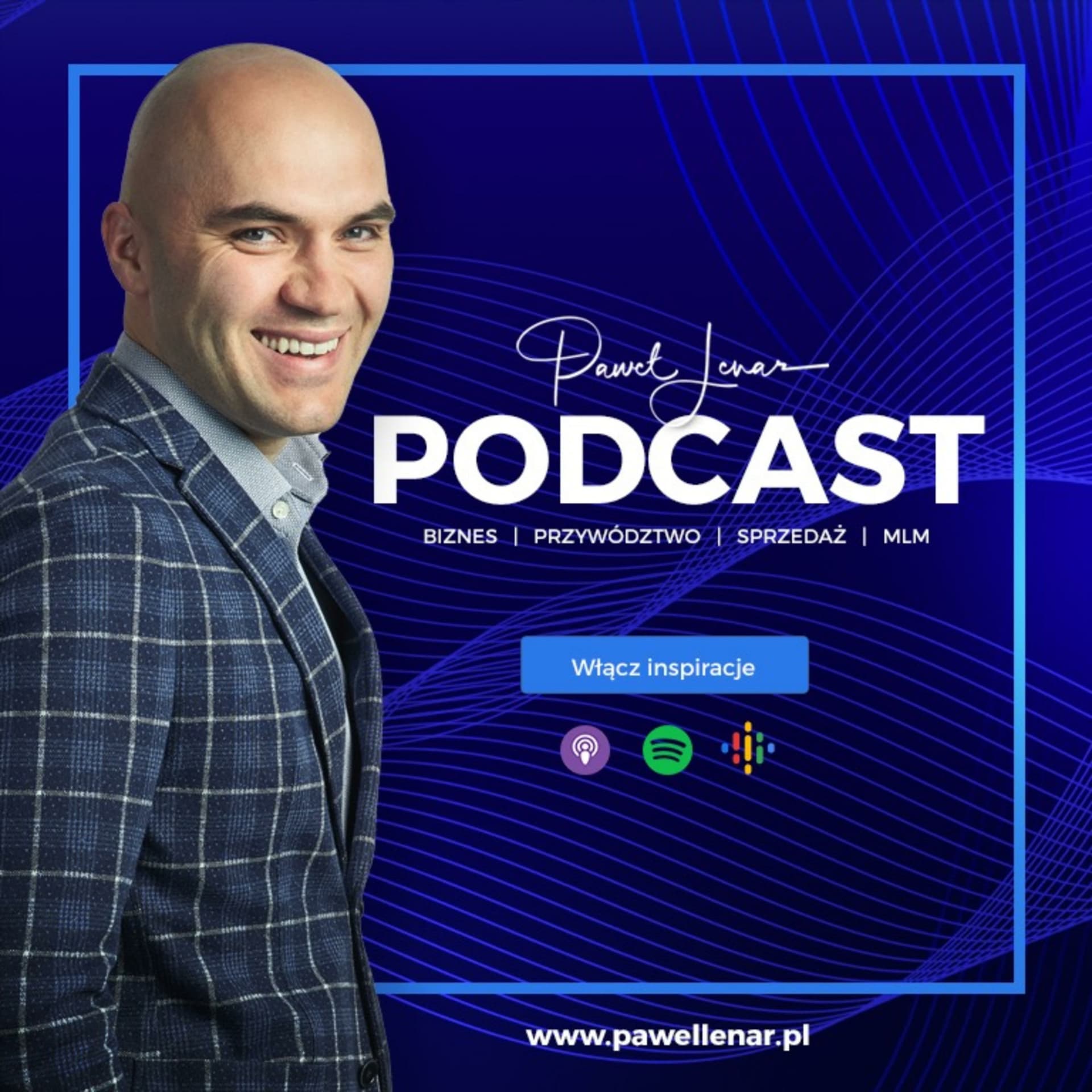 Paweł Lenar Podcast: Network Marketing | Przywództwo | Sprzedaż | MLM | Marketing Sieciowy - Podcasts