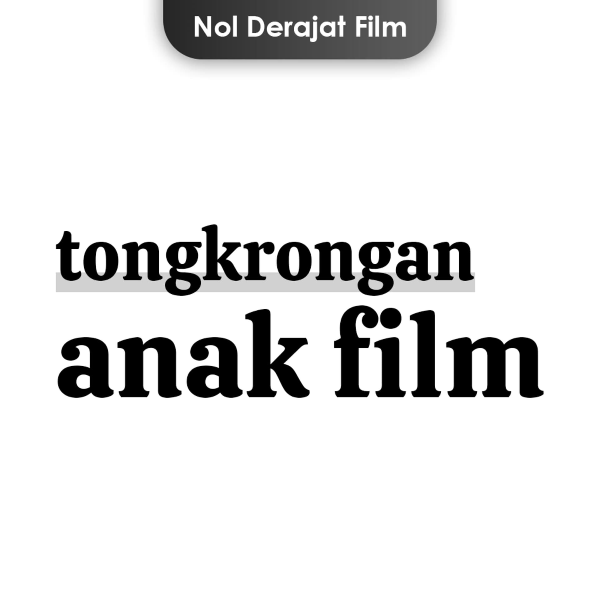 Tongkrongan Anak Film - Podcasts