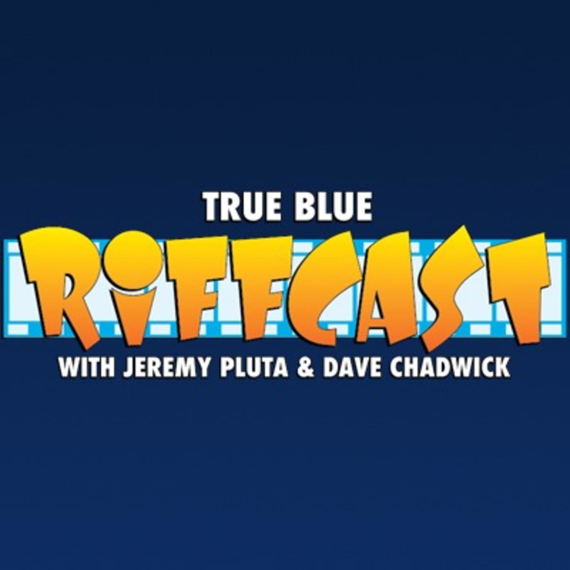 True Blue Riffcast - Podcasts