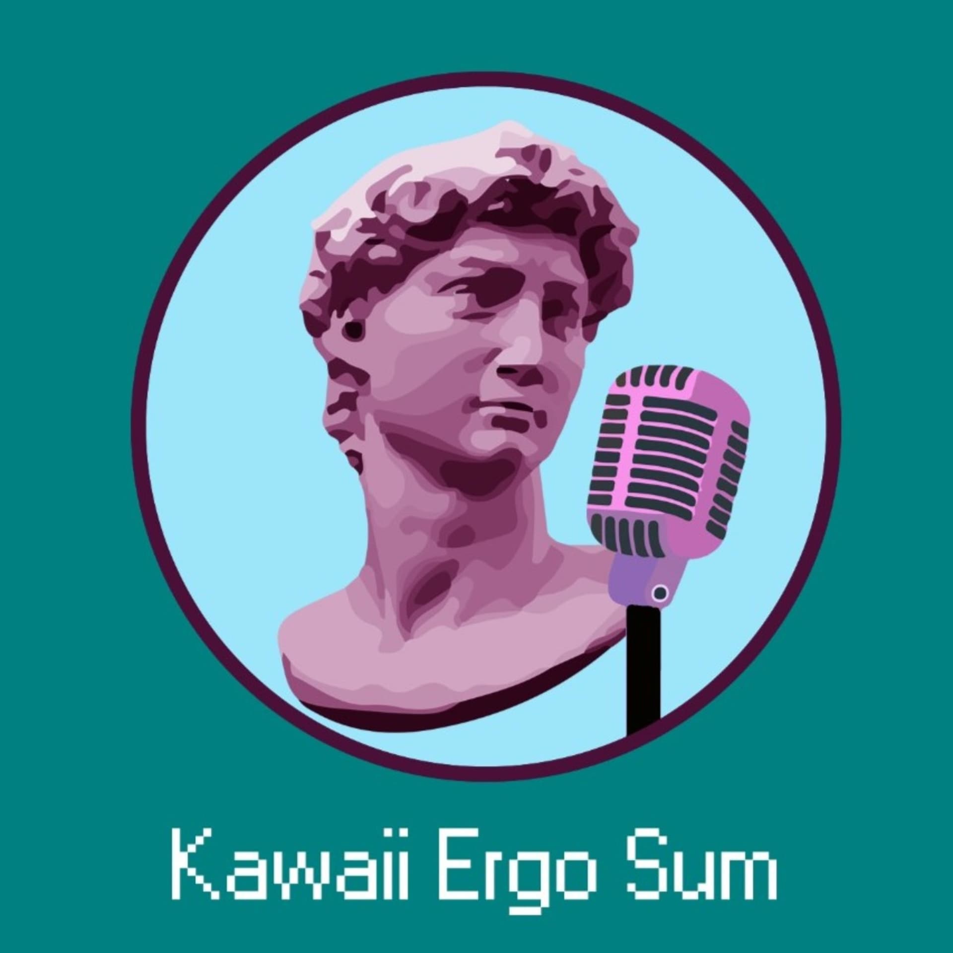 Kawaii Ergo Sum - Podcasts