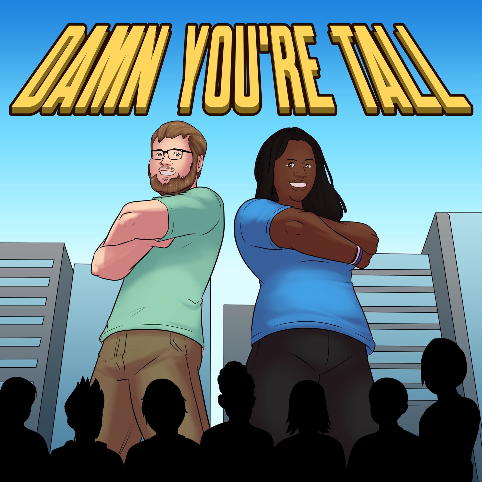 Damn You're Tall