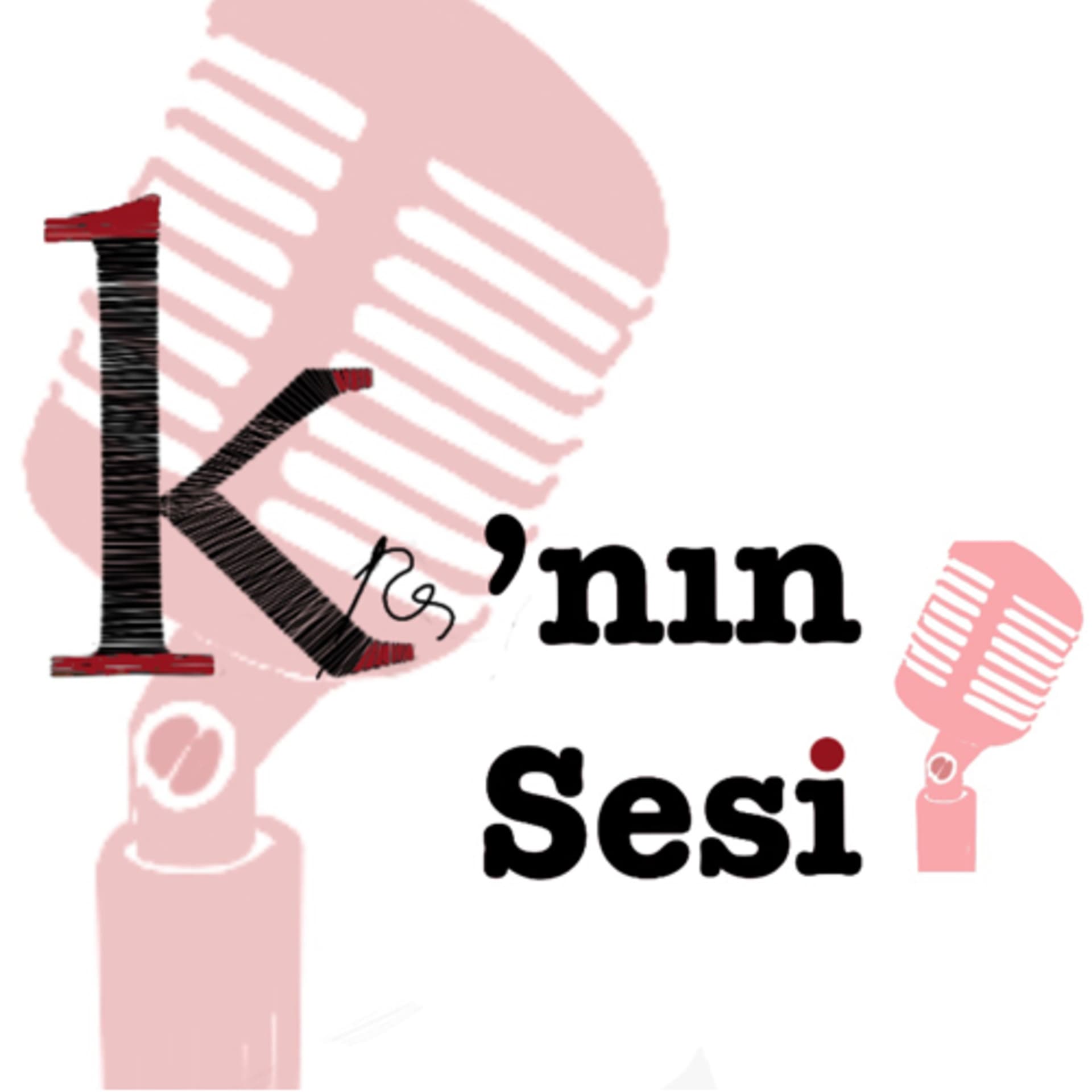 K'nın Sesi - Podcasts