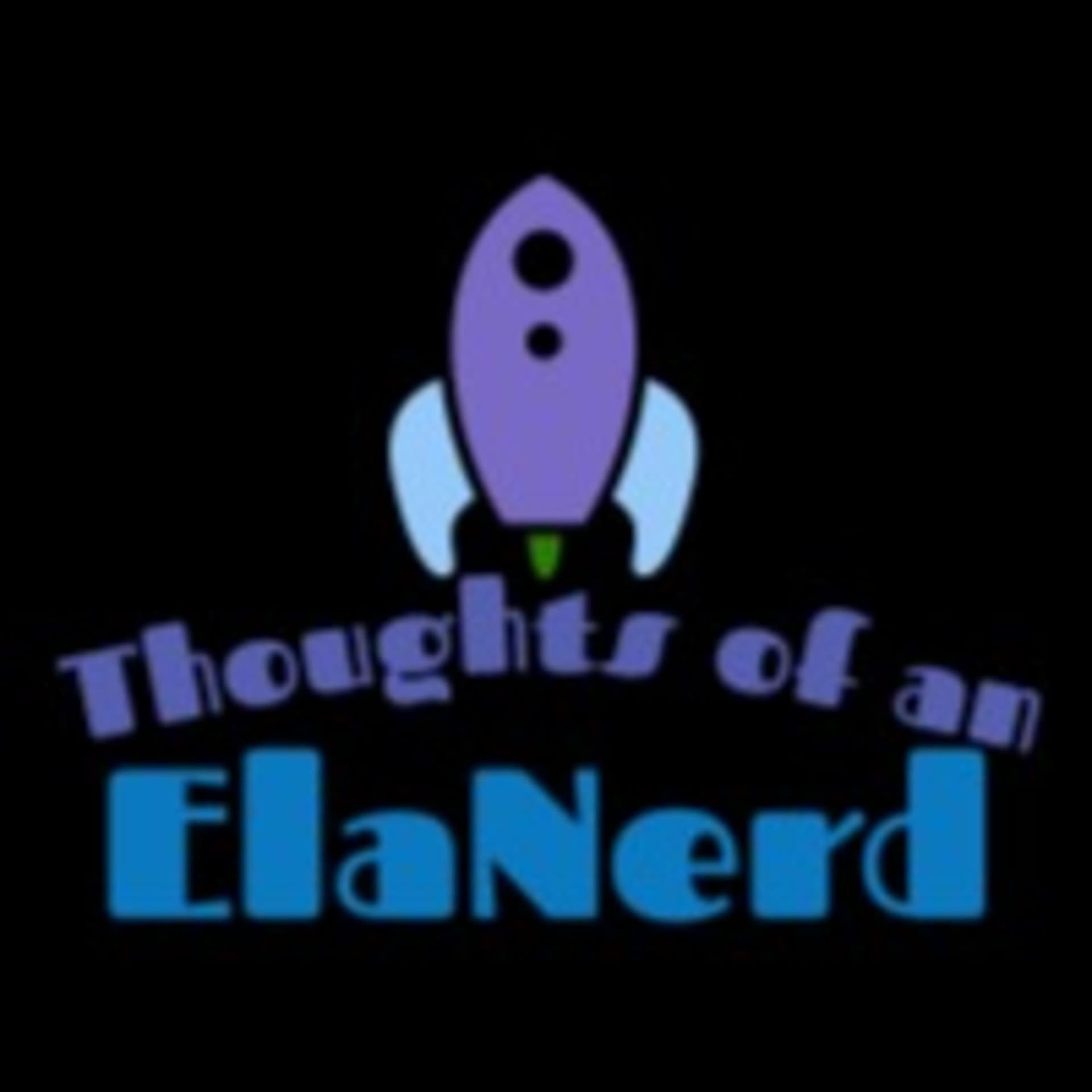 Thoughts of an ElaNerd - Podcasts