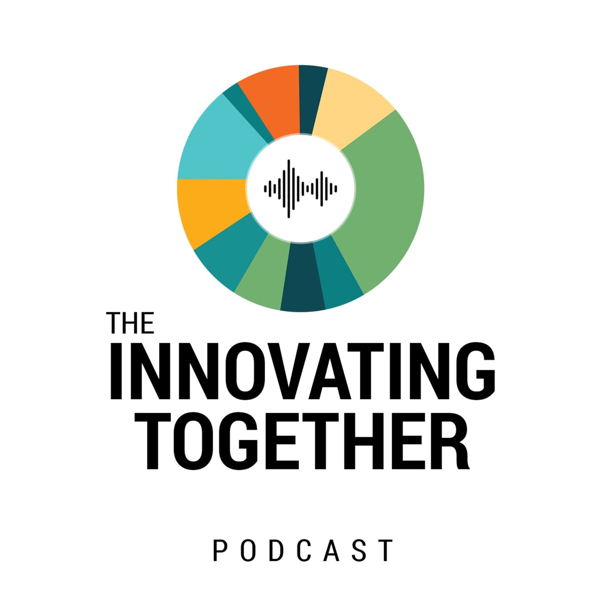 The Innovating Together Podcast - Podcasts