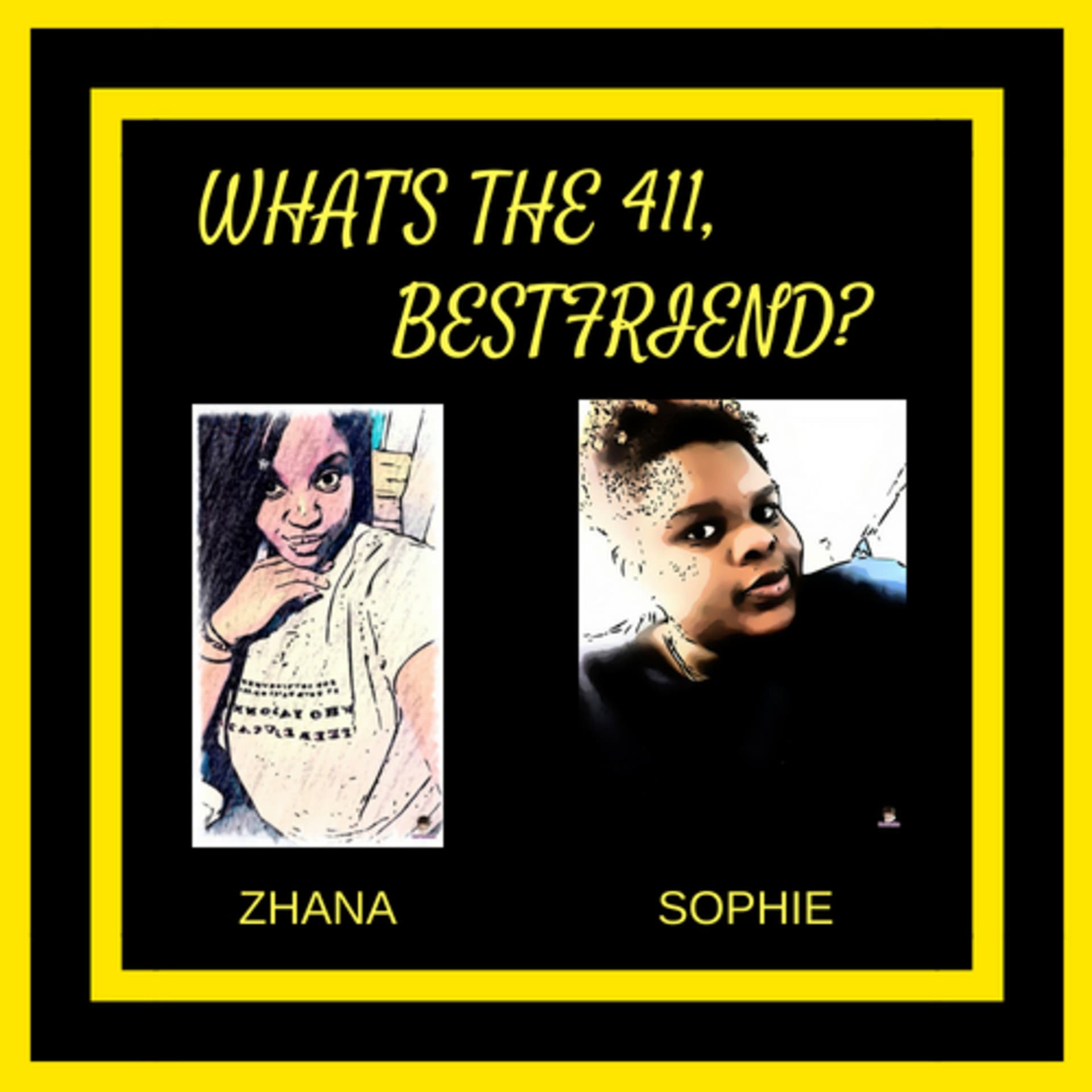 What's the 411, Bestfriend? - Podcasts