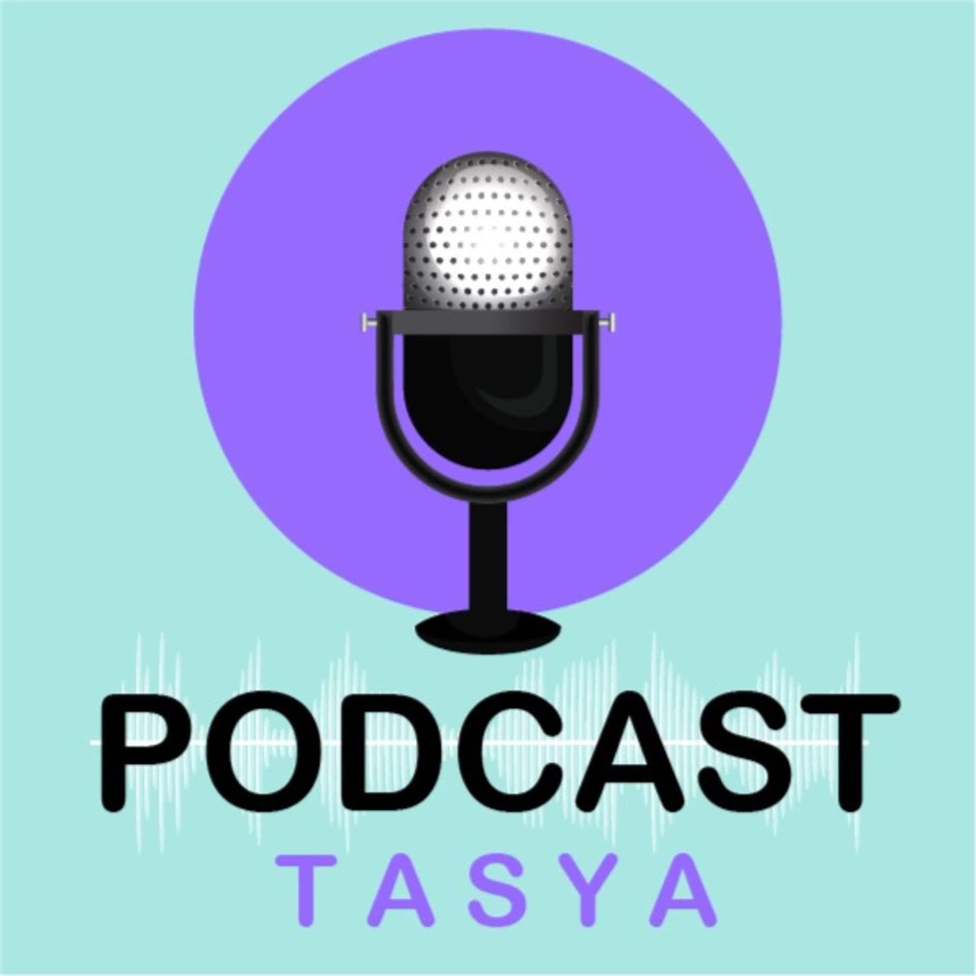 PODCAST TASYA - Podcasts