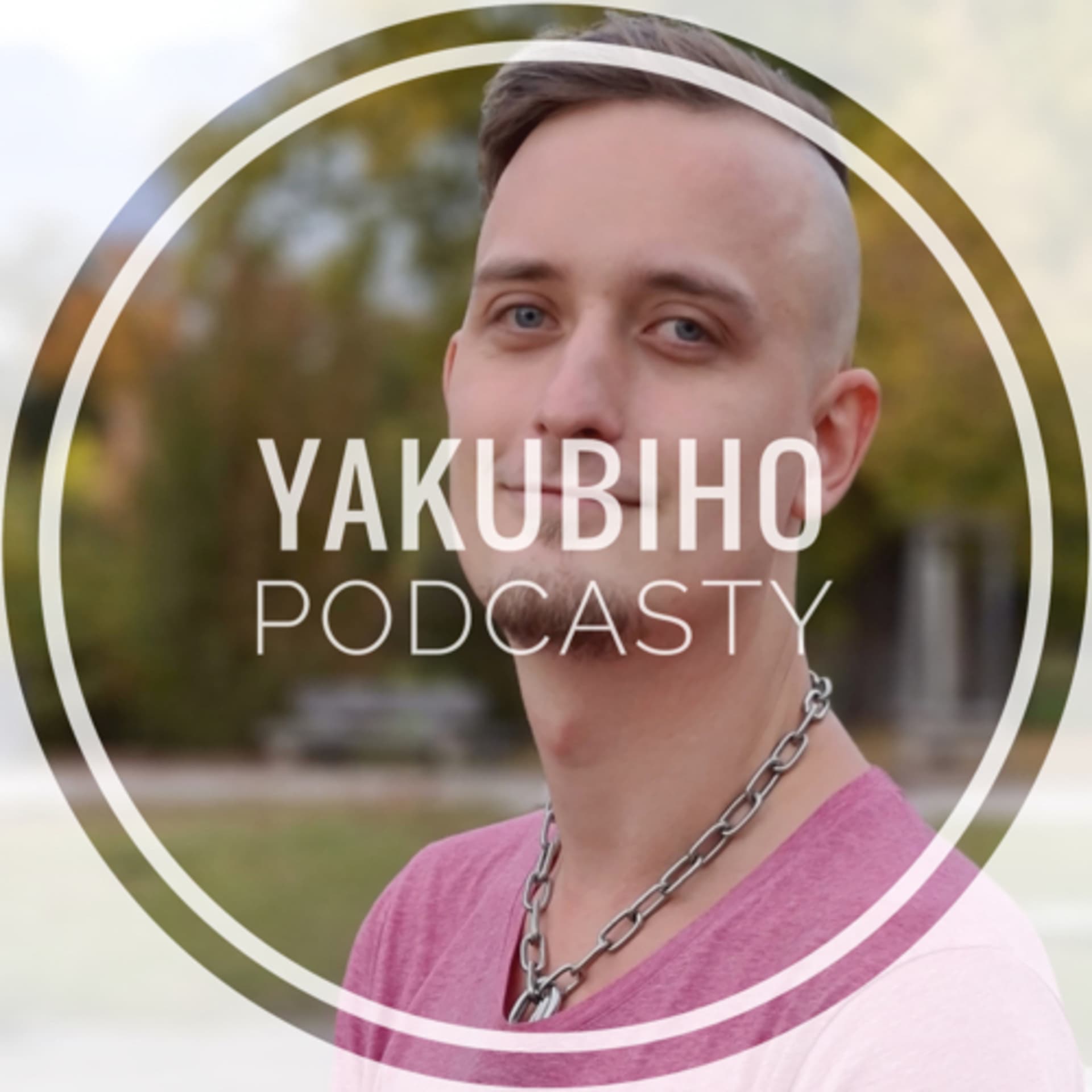 Yakubiho podcasty - Podcasts