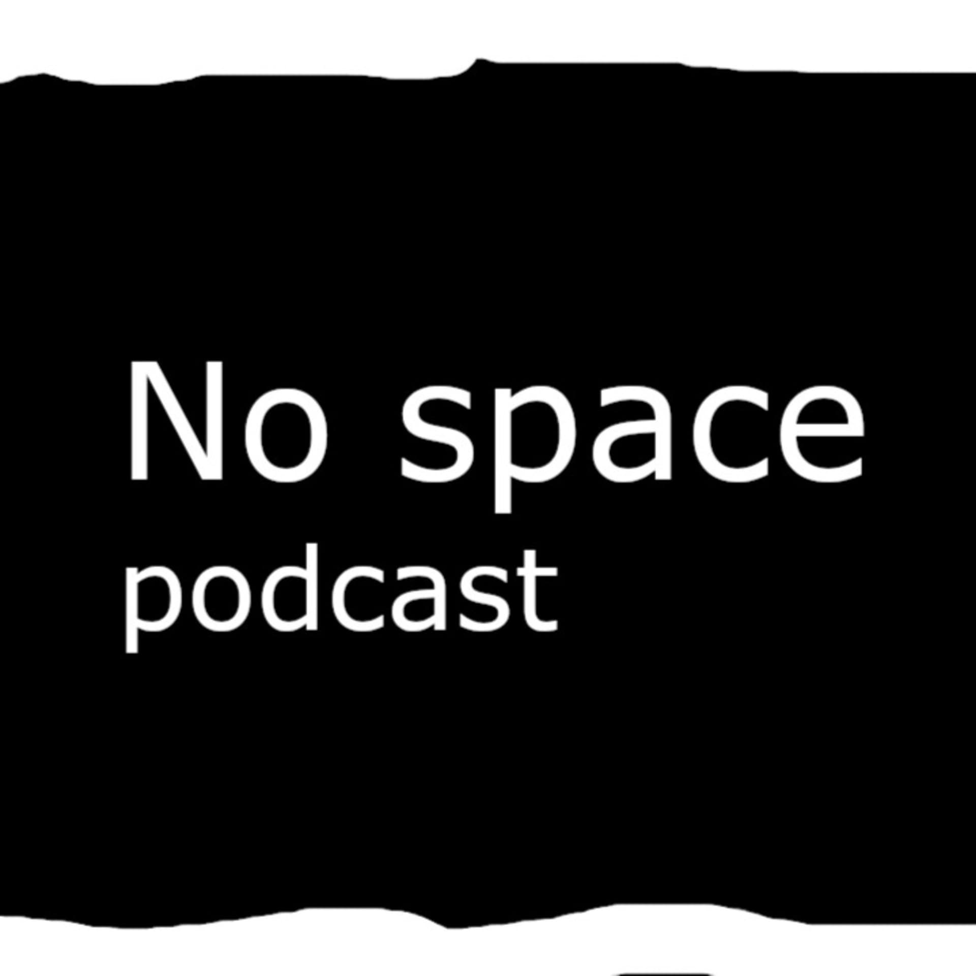 No Space Podcast - Podcasts