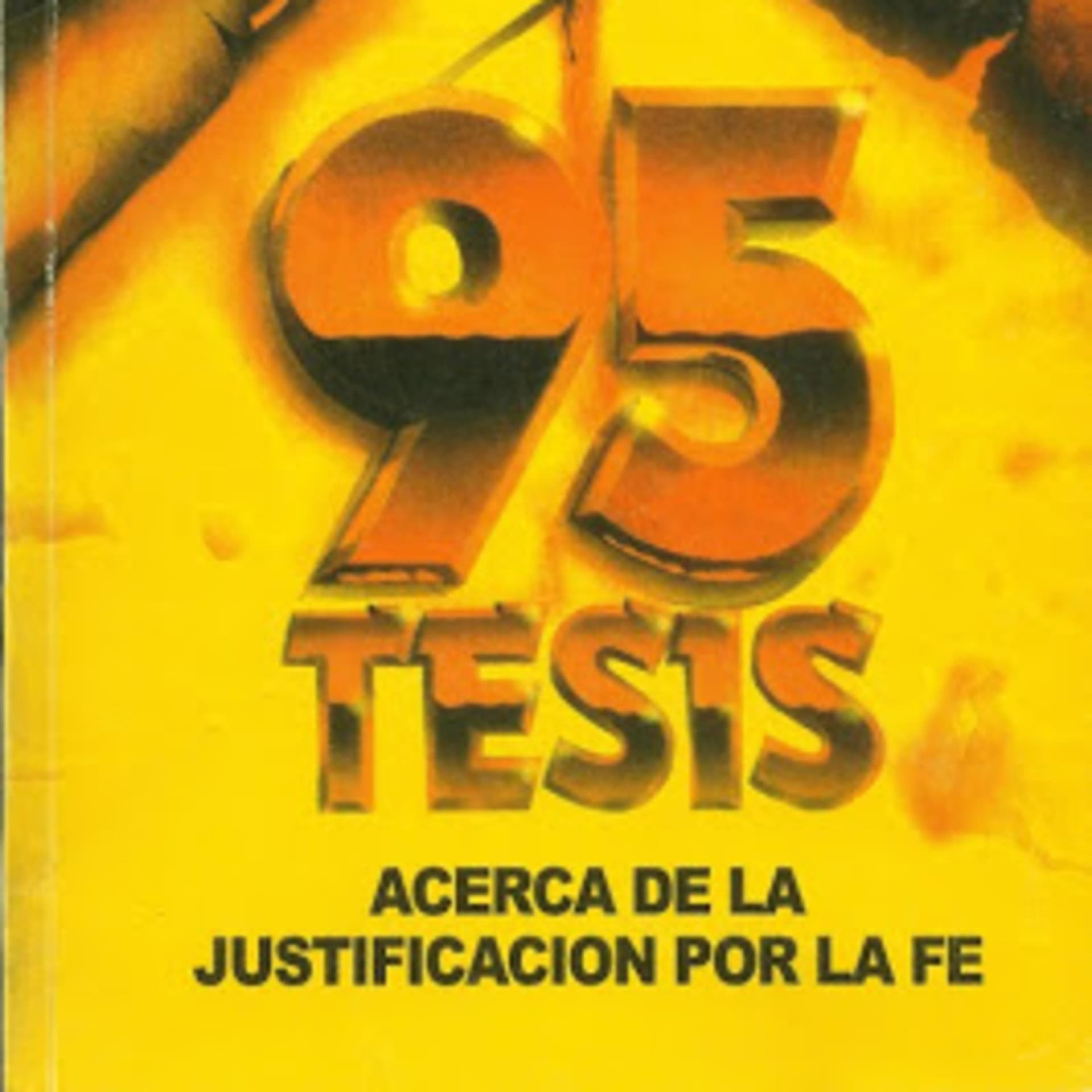 95 Tesis sobre Justificación por la Fe - Podcasts