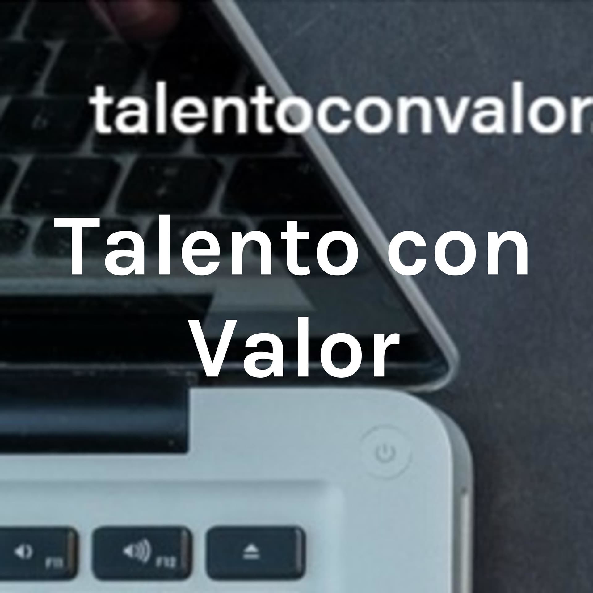 Talento con Valor - Podcasts