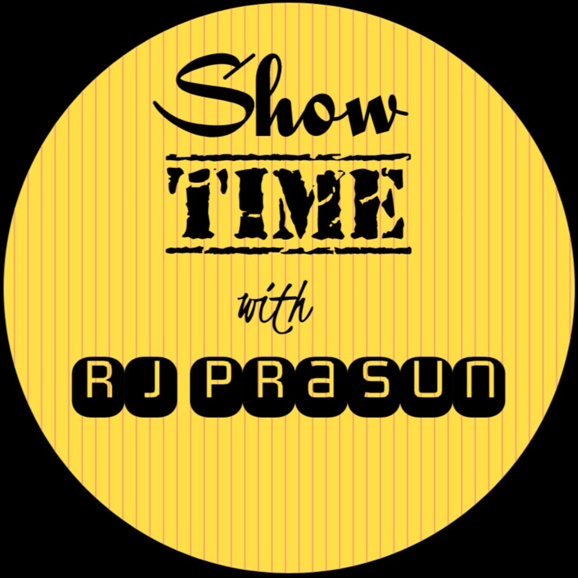 Show Time With Rj Prasun - Podcasts