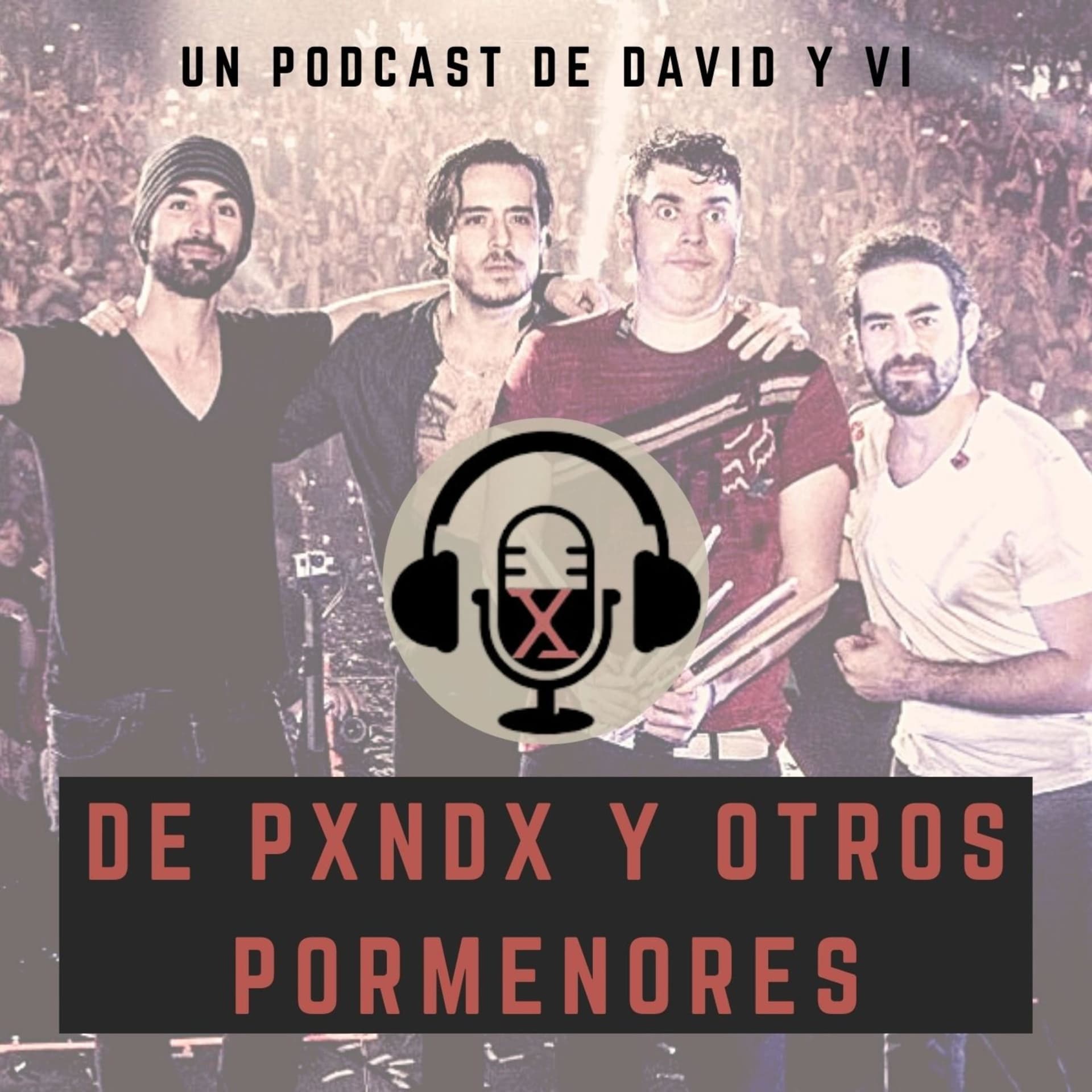 De PXNDX y Otros Pormenores - El Podcast - Podcasts