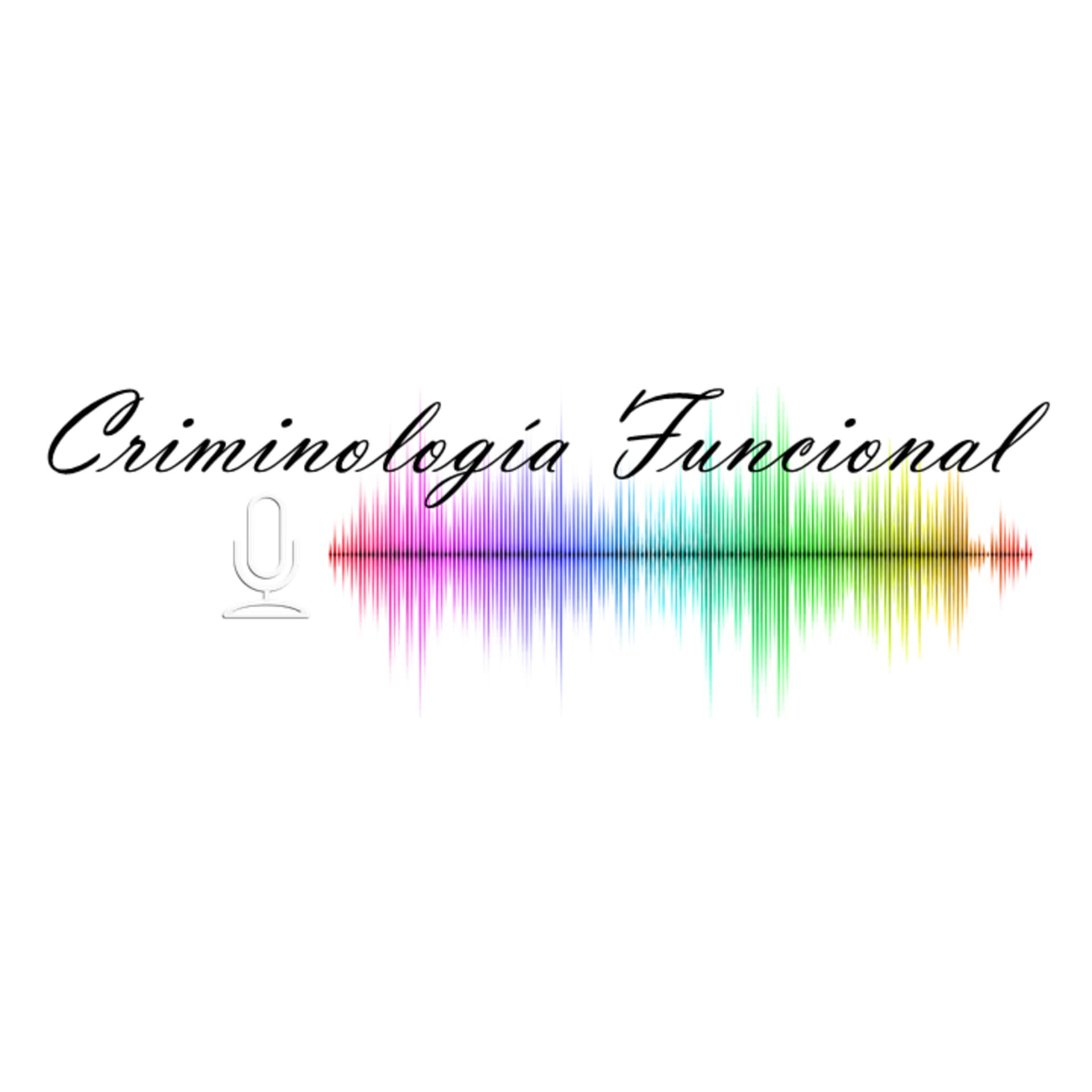 Criminología funcional - Podcasts
