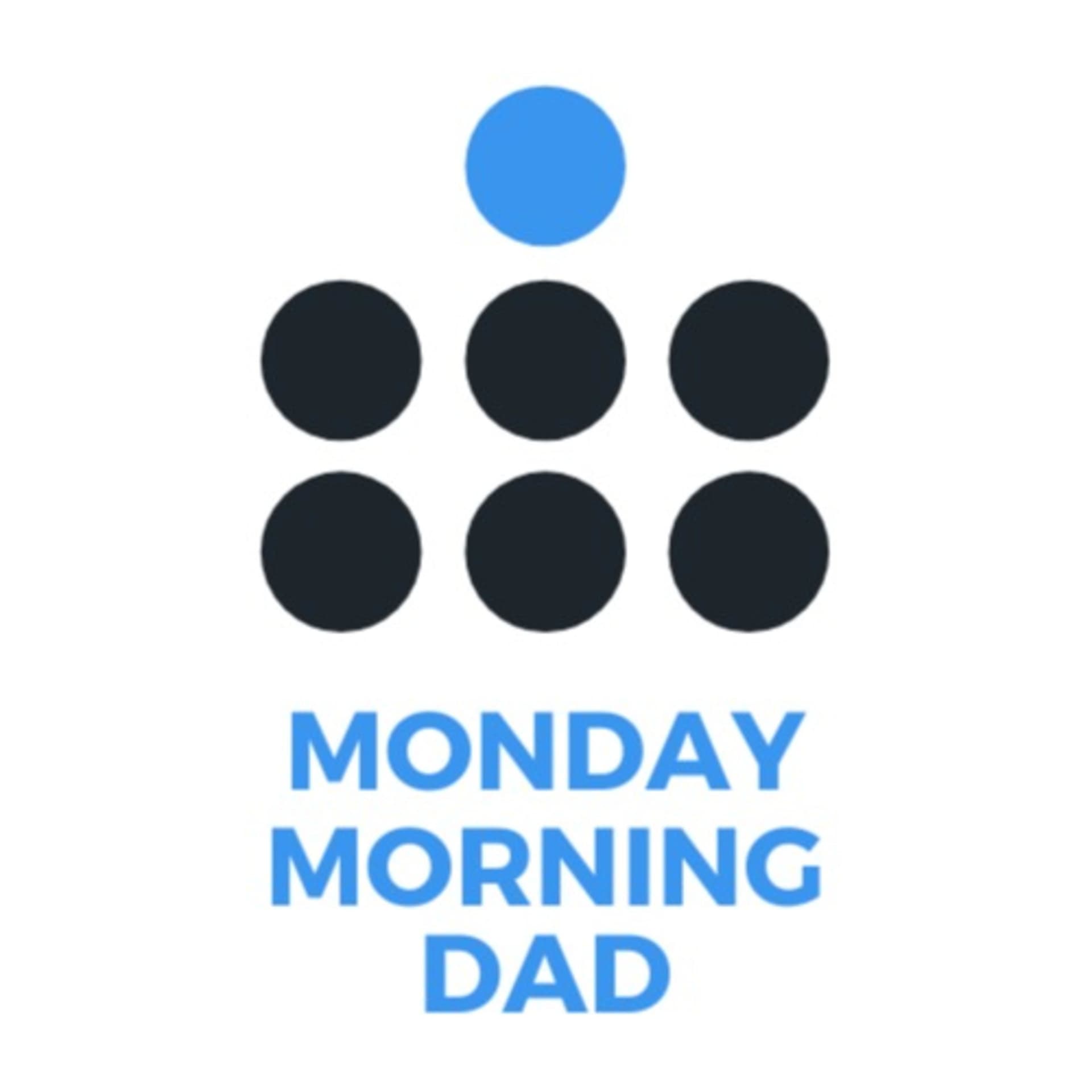 Monday Morning Dad - Podcasts