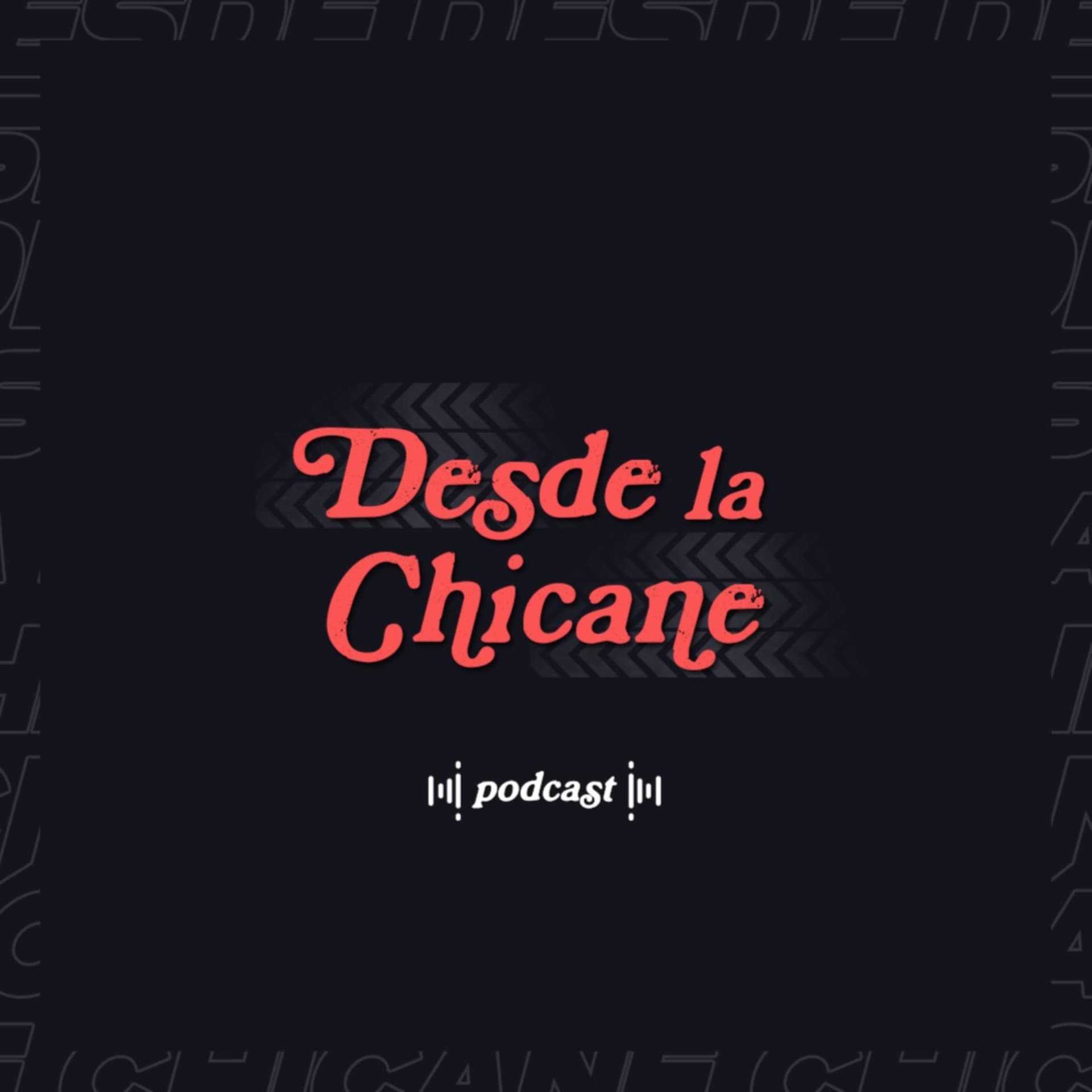 Desde la Chicane - Podcasts