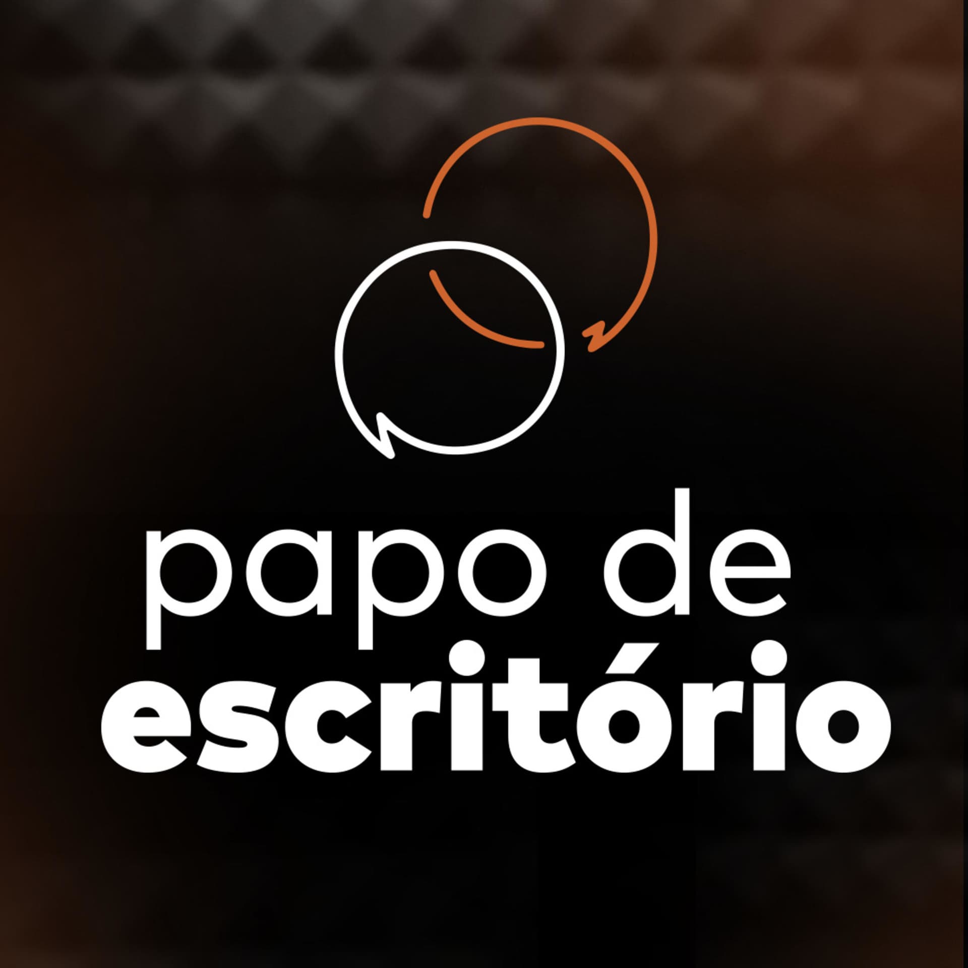 Papo de Escritório - Podcasts