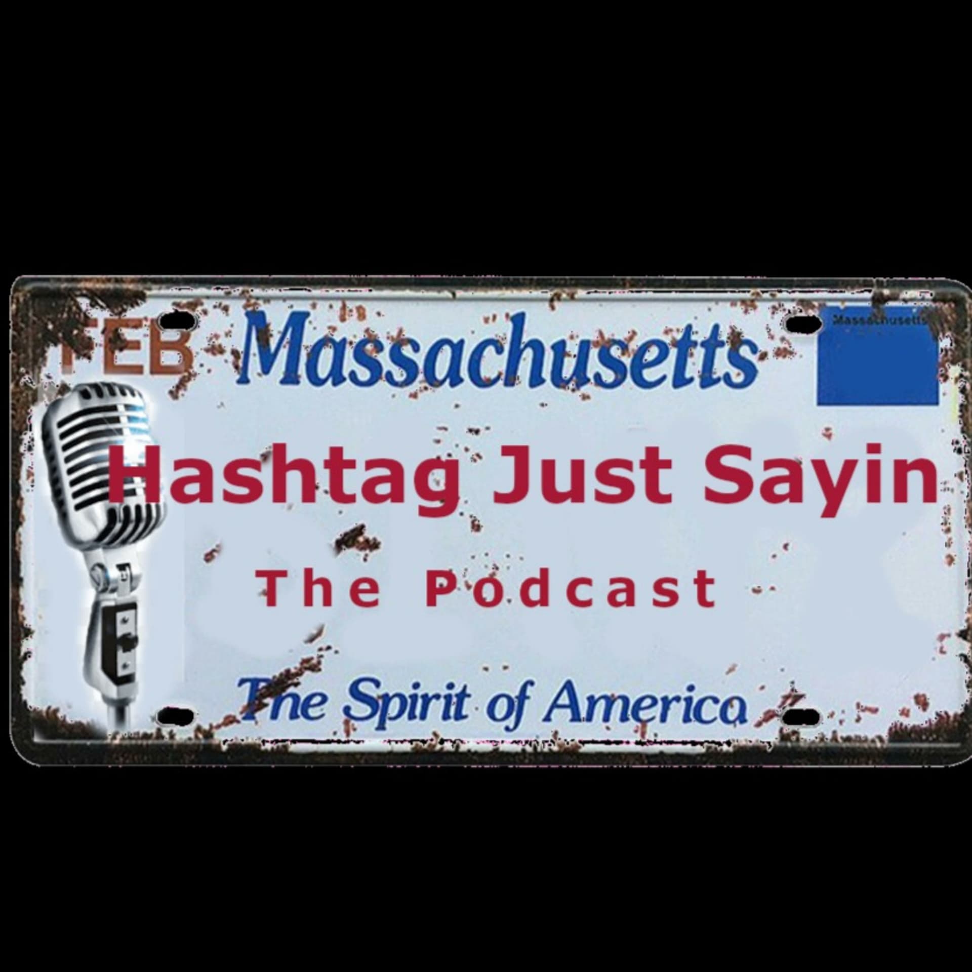 Hashtag Just Sayin Podcast - Podcasts