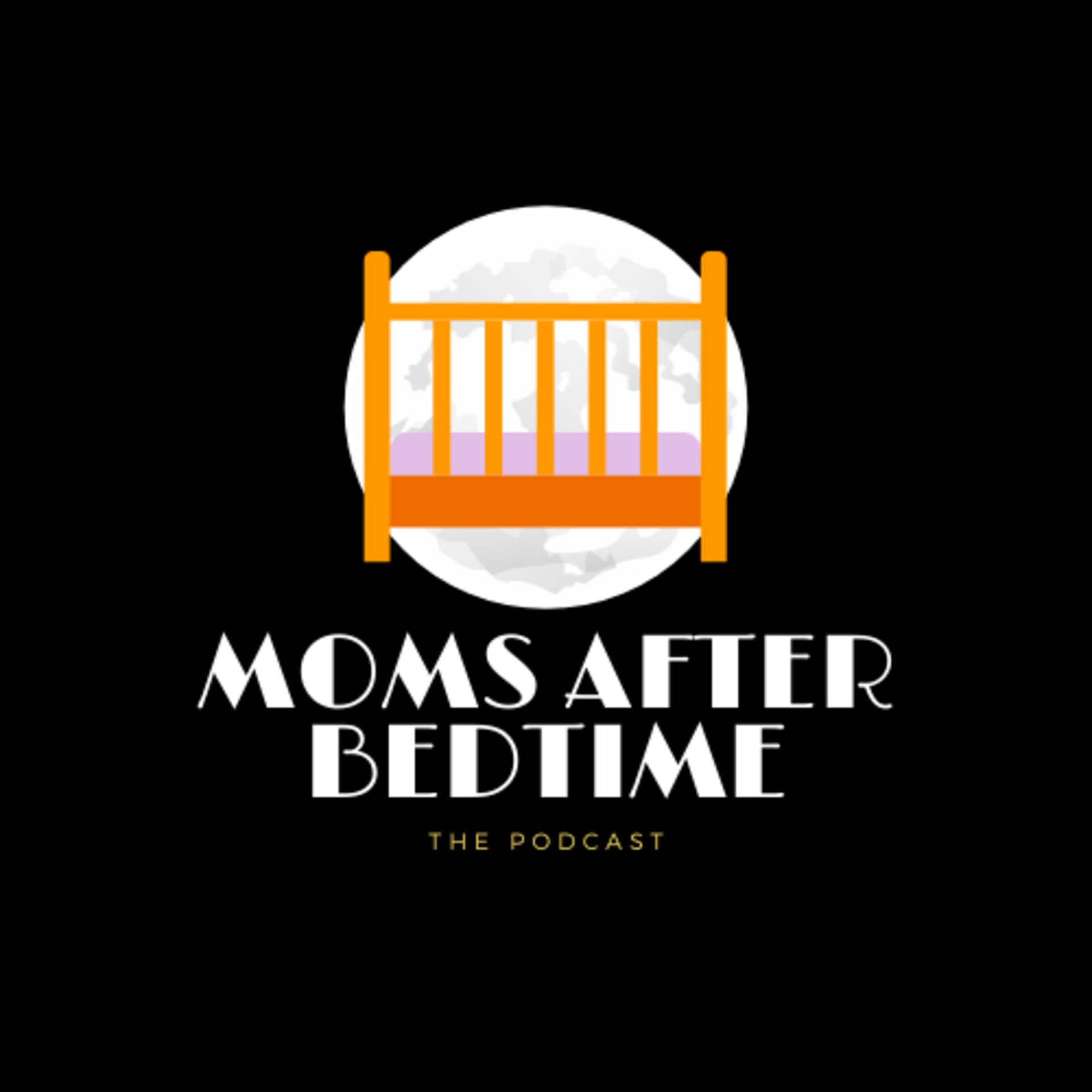 Moms After Bedtime - Podcasts
