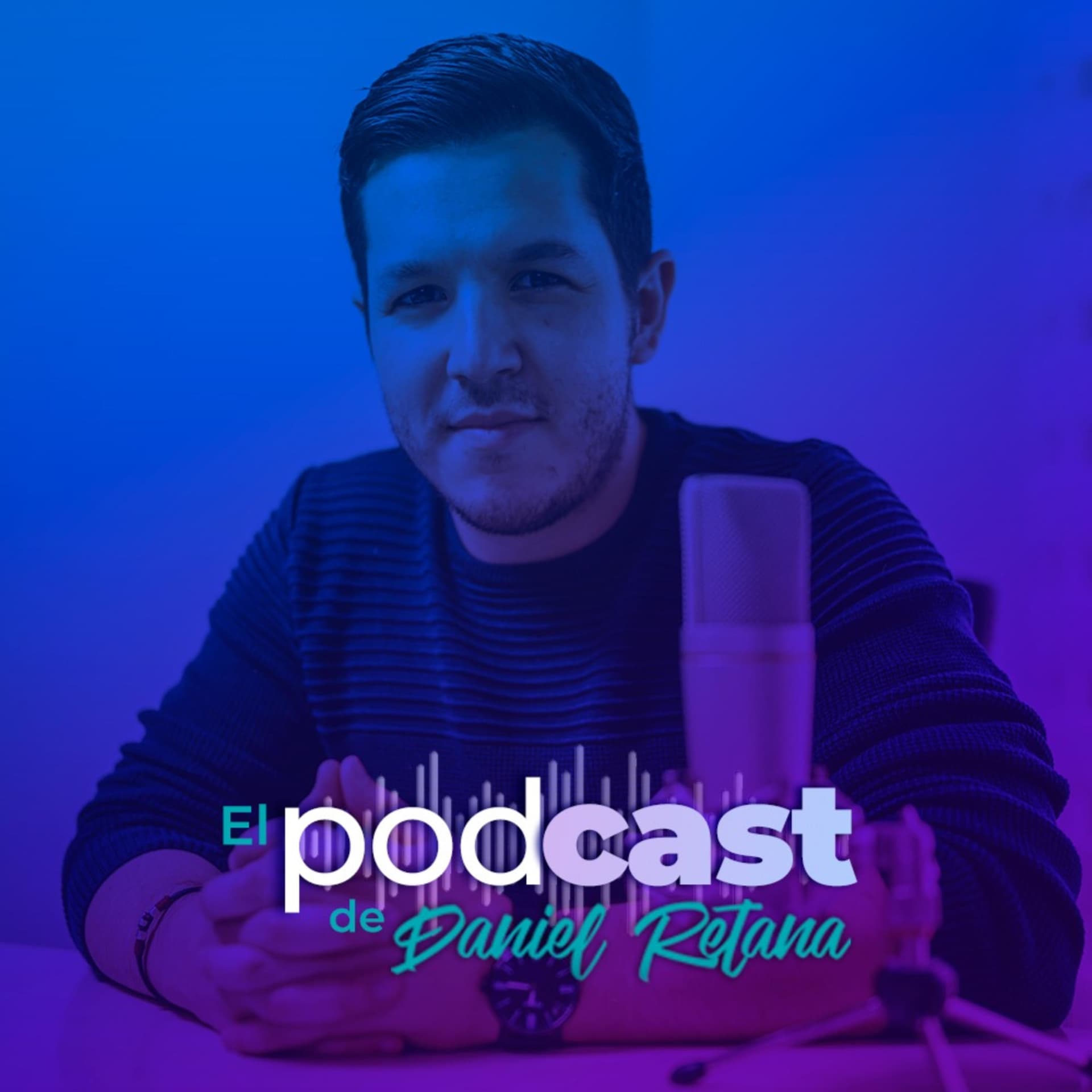 El Podcast de Daniel Retana - Podcasts