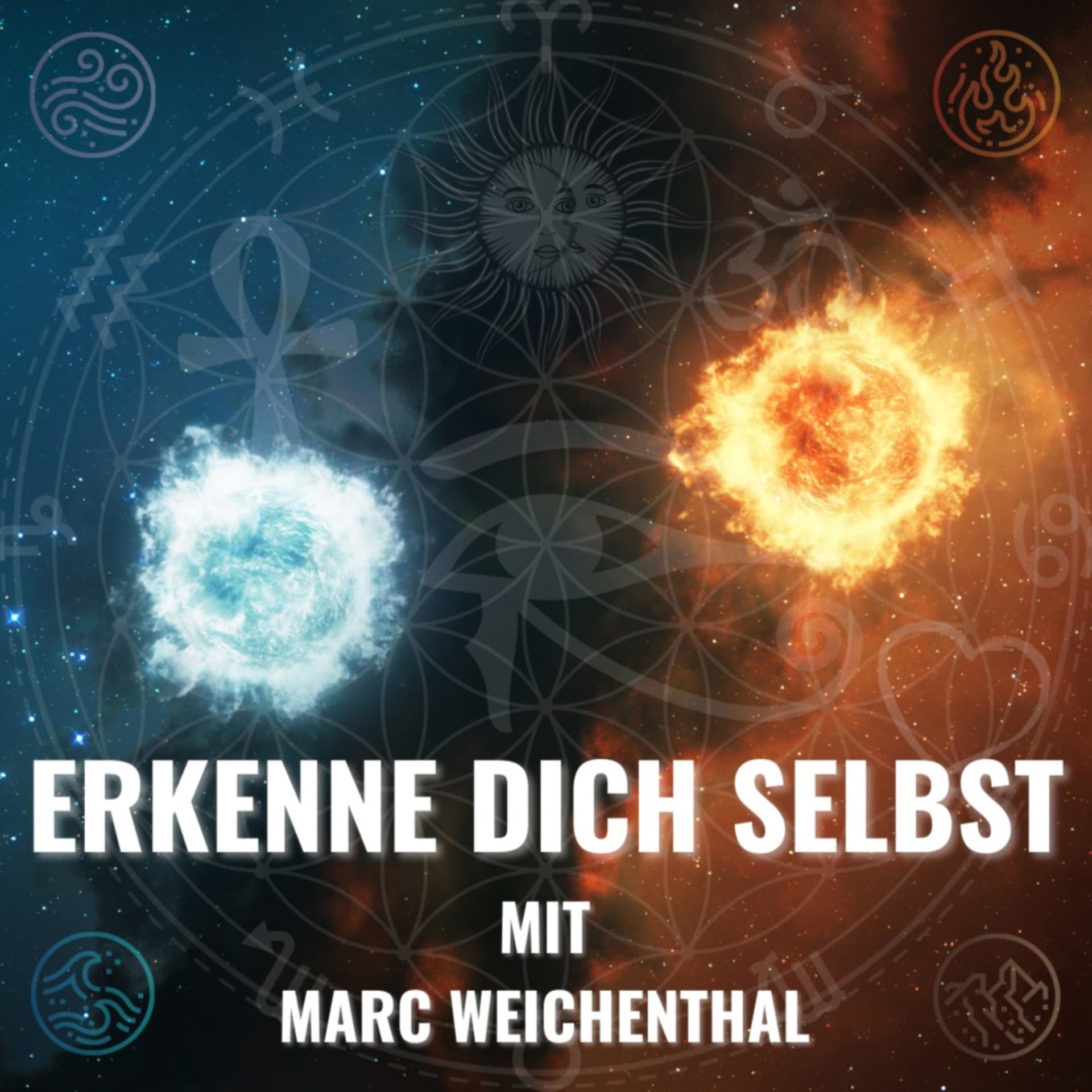 ERKENNE DICH SELBST - Marc Weichenthal | Selbsterkenntnis | Selbstverwirklichung | Spiritualität - Podcasts