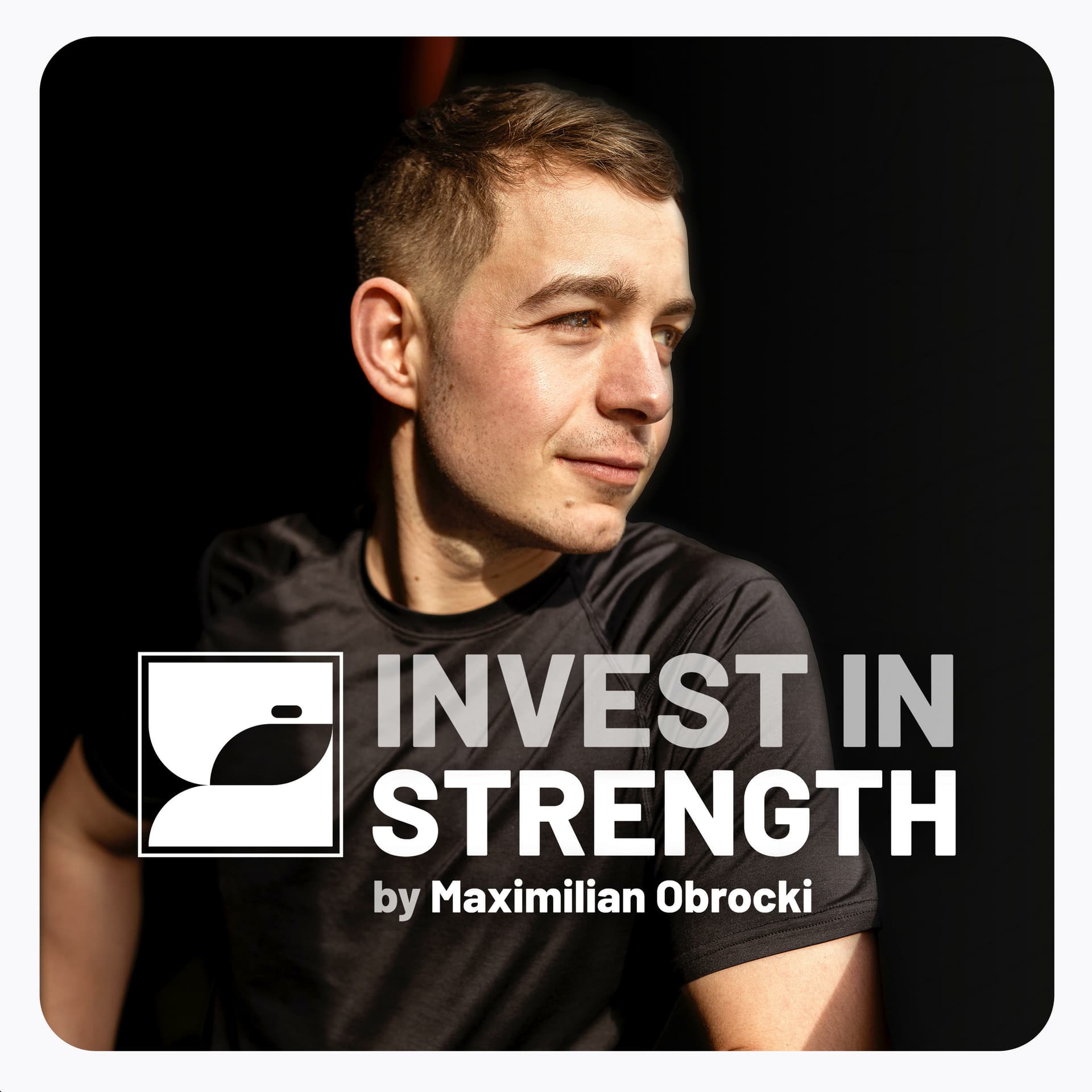 INVEST IN STRENGTH by Max Obrocki - Podcasts